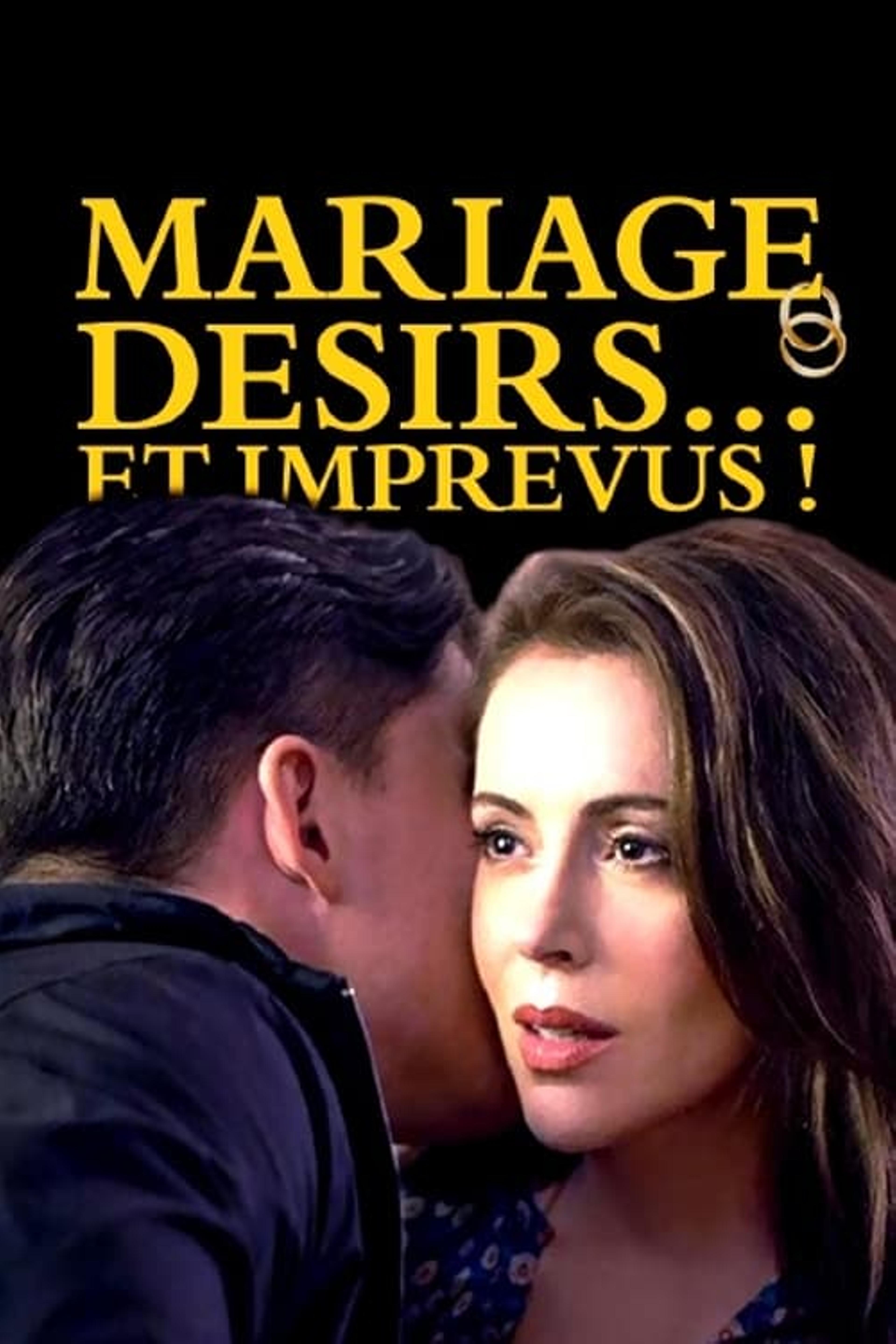 Mariage, désirs... et imprévus !