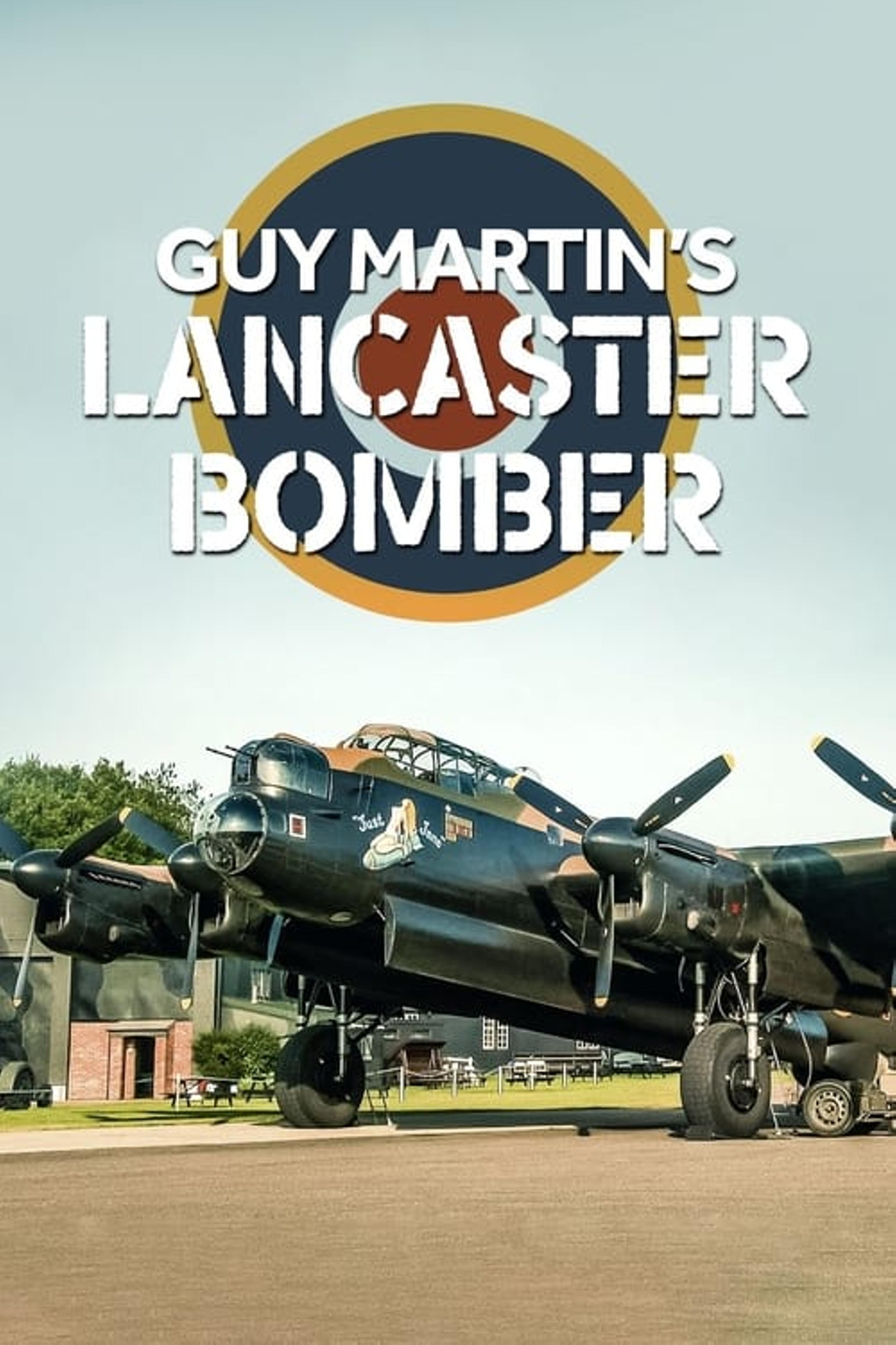 Guy Martin's Lancaster Bomber