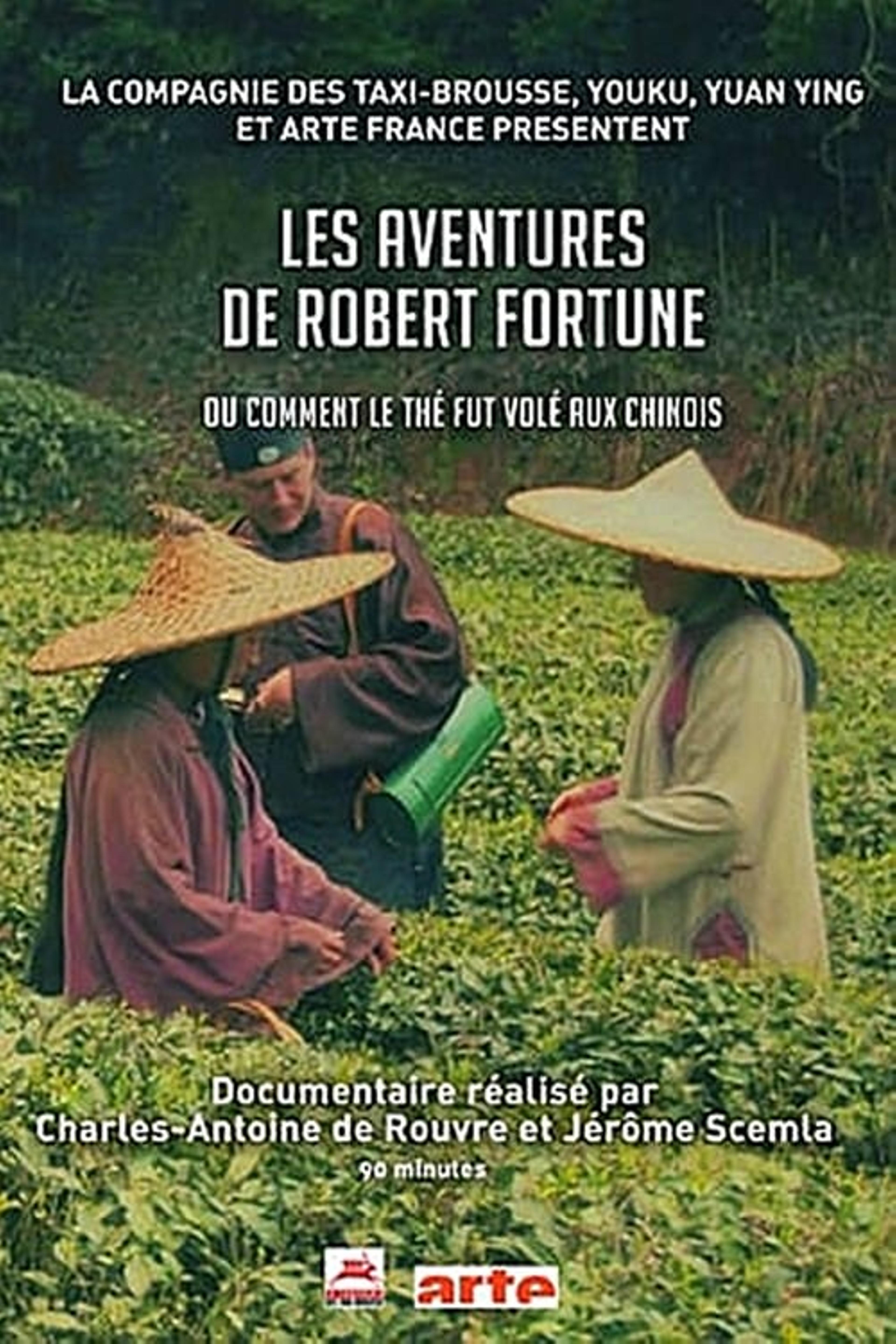 Les aventures de Robert Fortune ou comment le thé fut vole aux Chinois