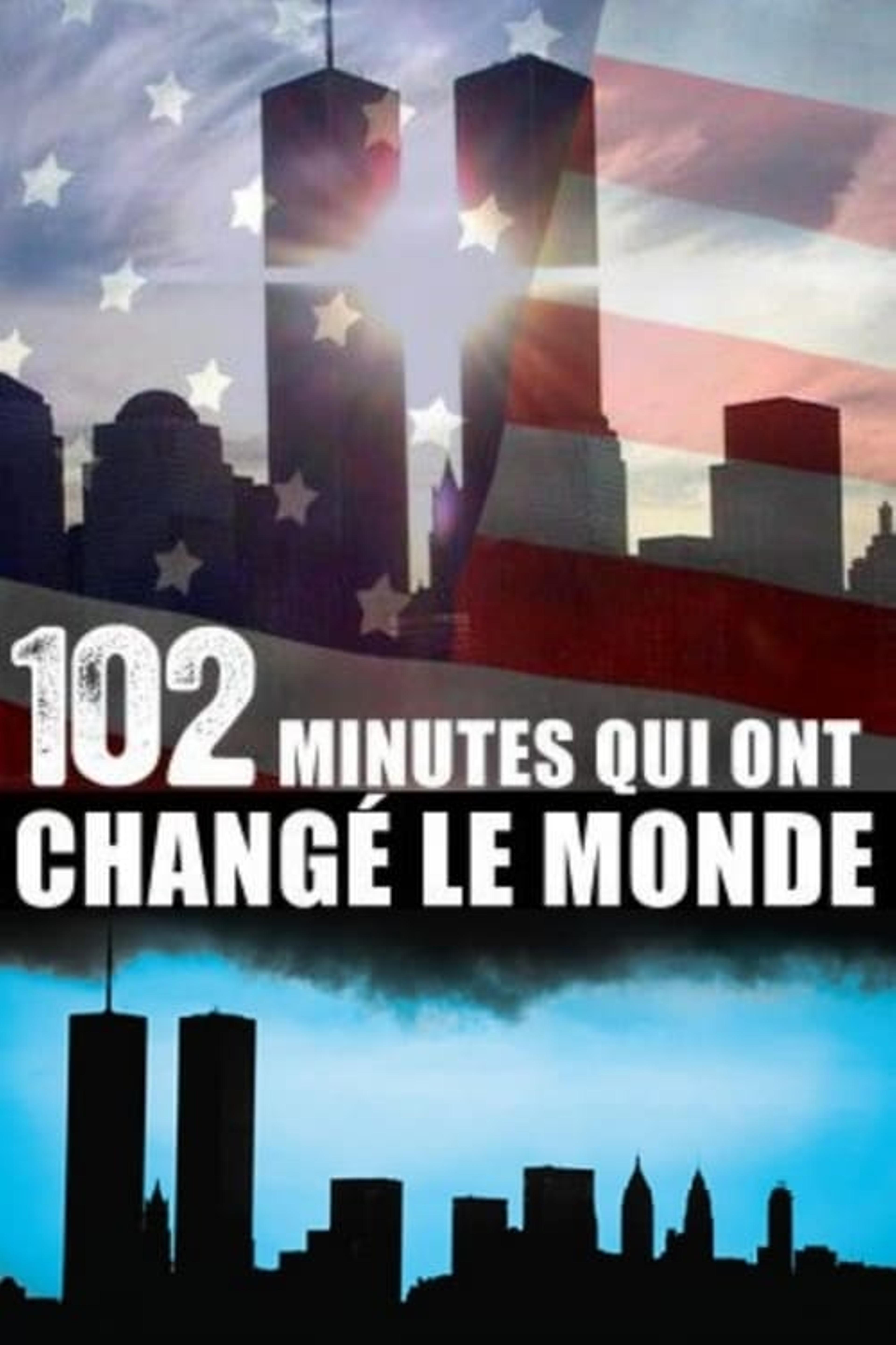 102 Minutes qui ont changé le monde