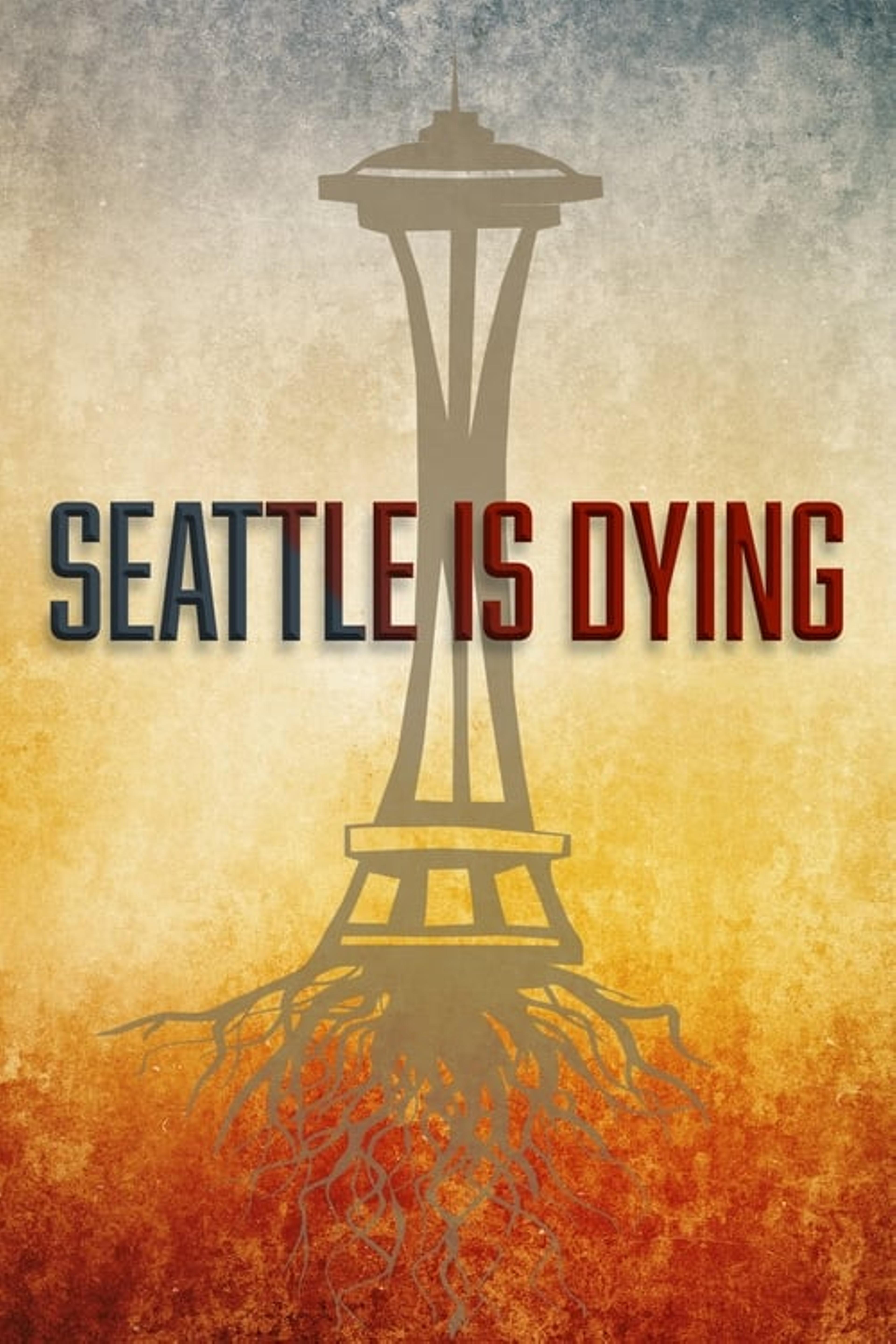 Seattle is Dying