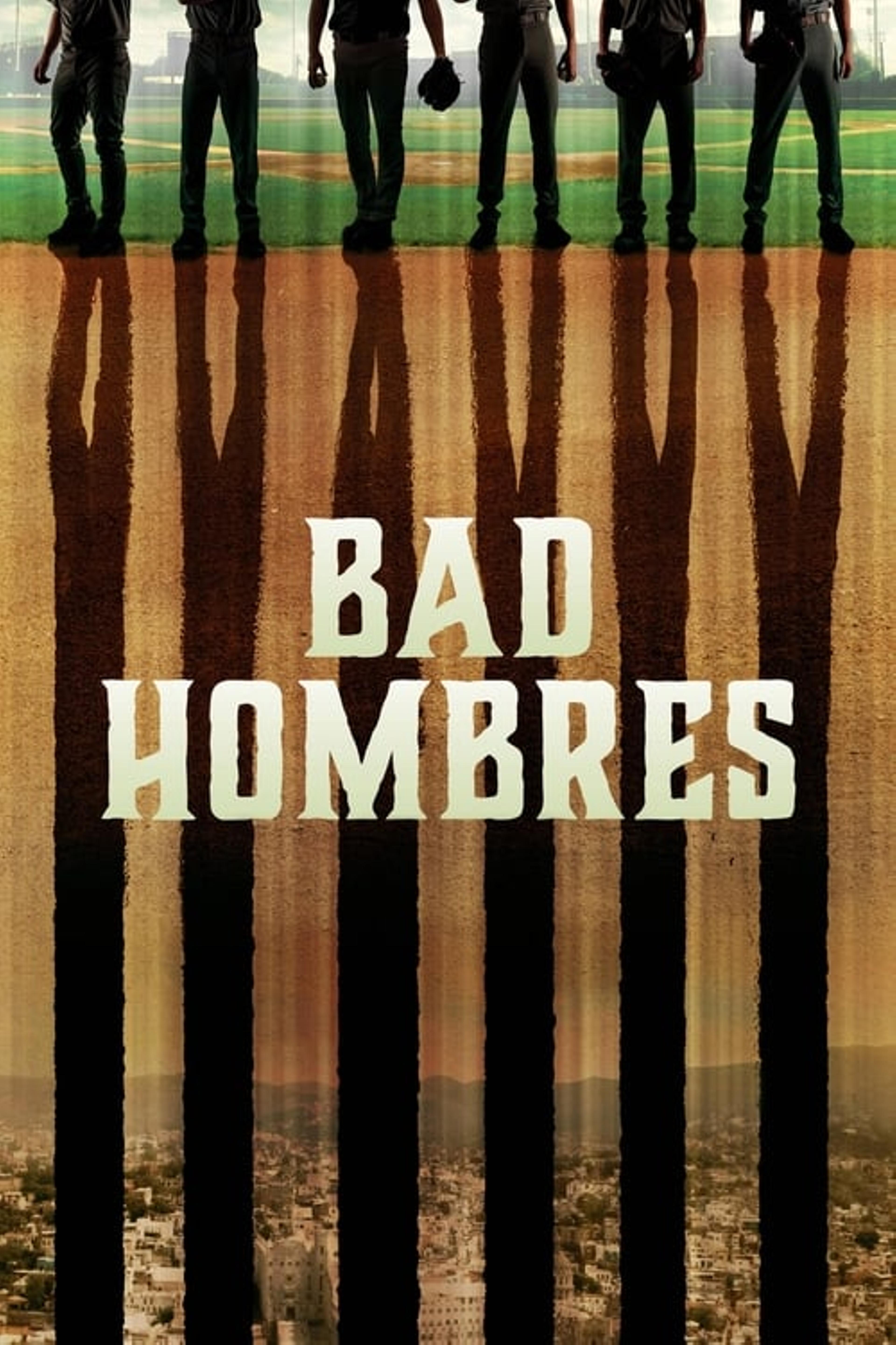 Bad Hombres