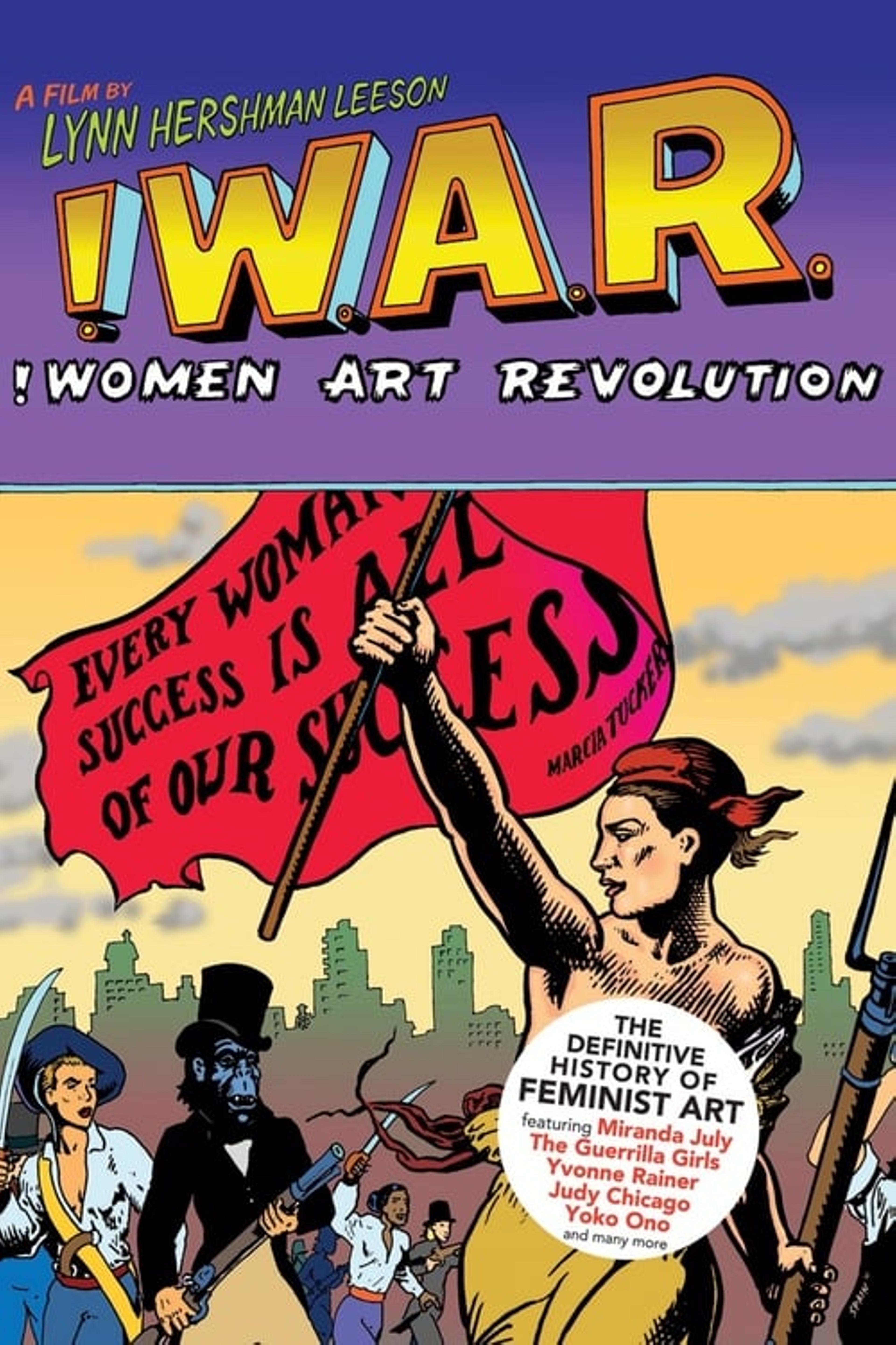 !W.A.R.: !Women Art Revolution