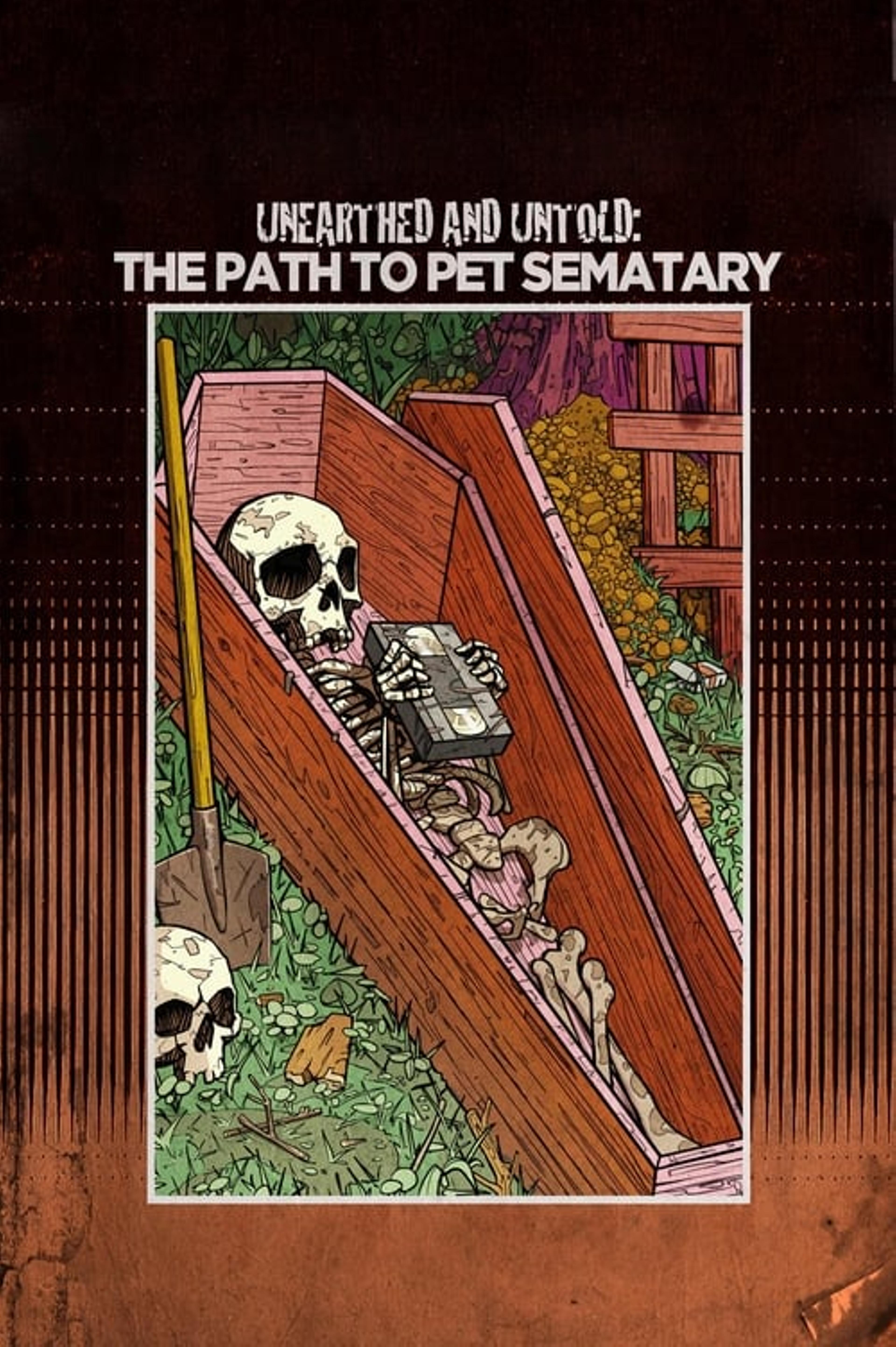 Unearthed & Untold: The Path to Pet Sematary