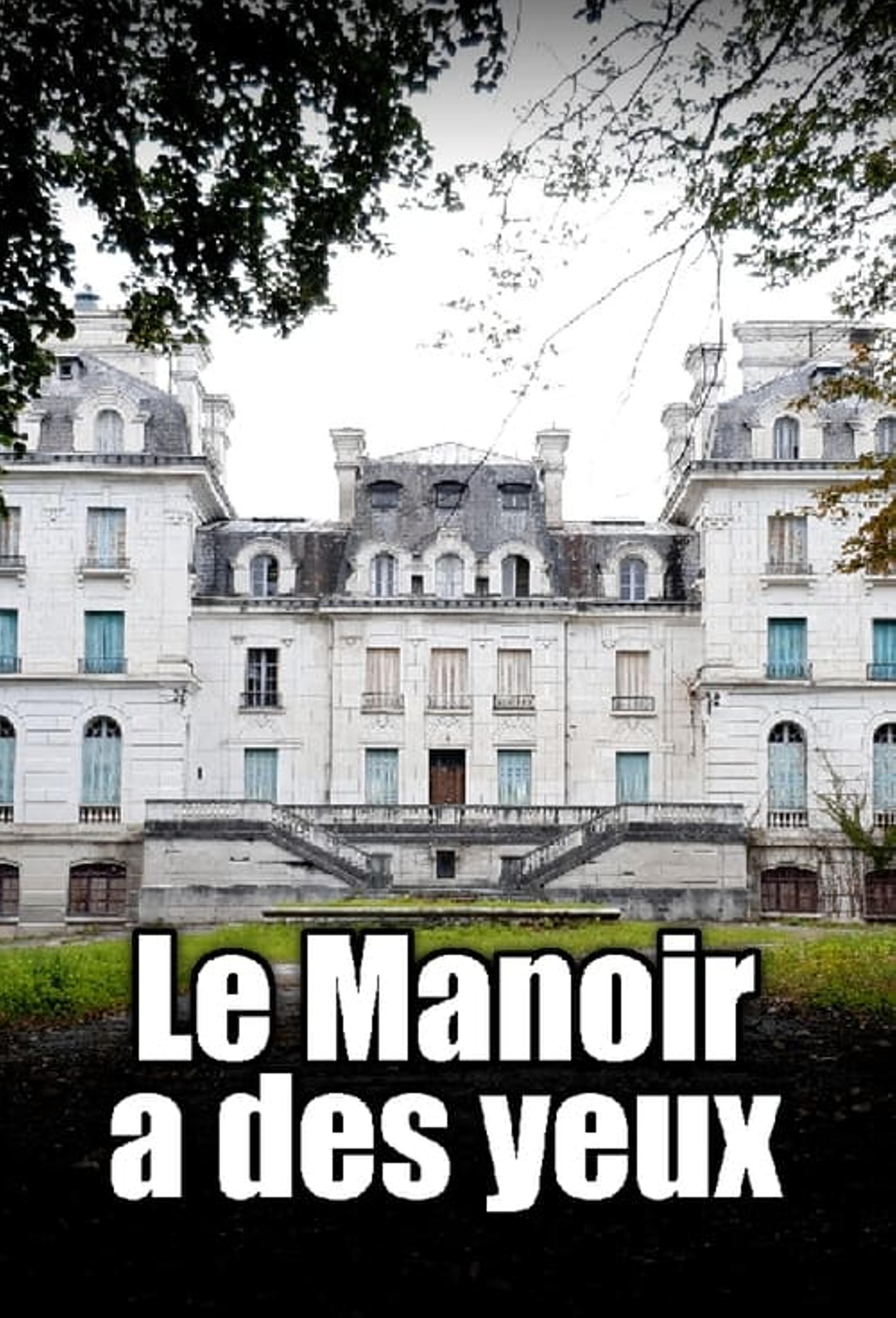 Le manoir a des yeux