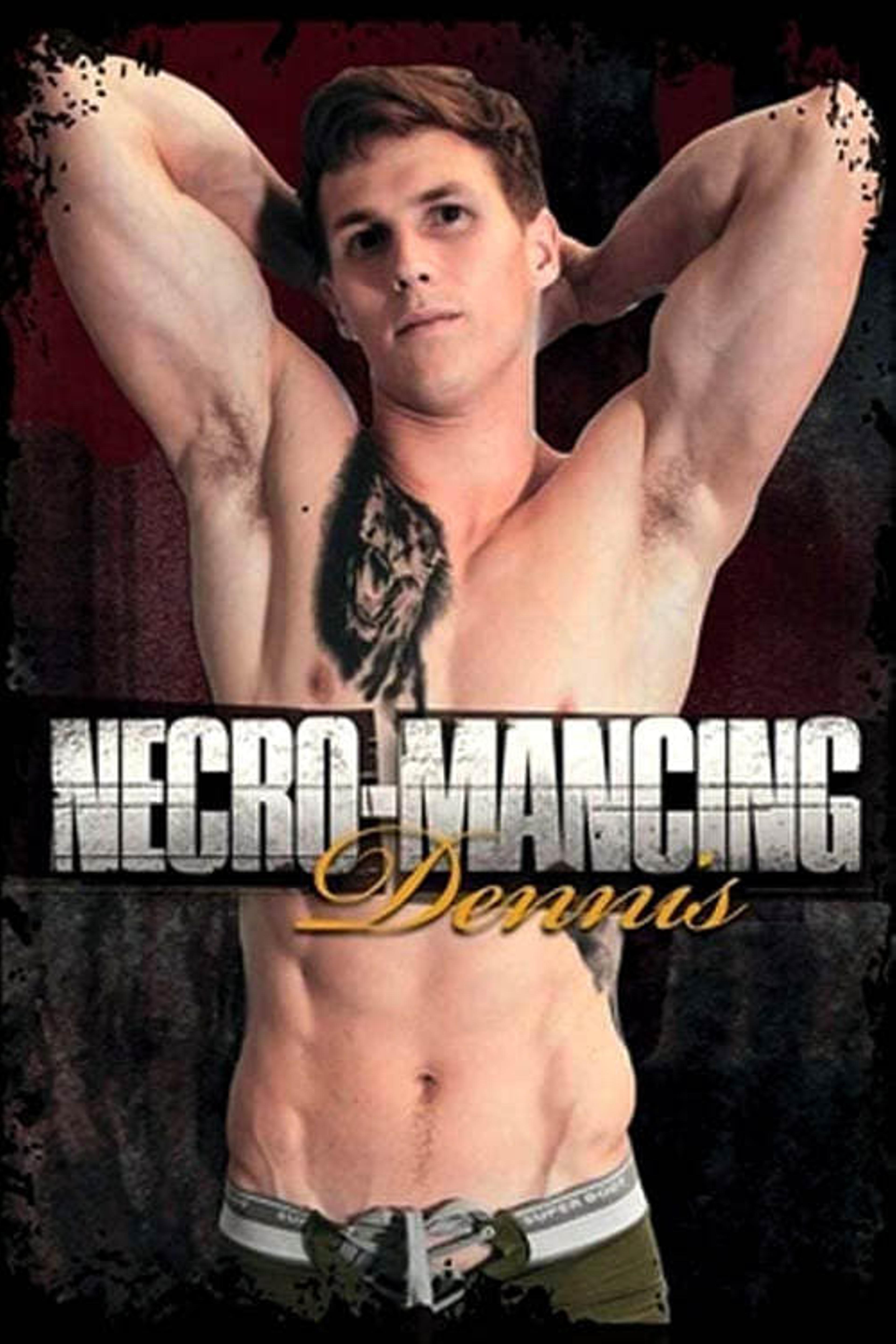 Necro-Mancing Dennis