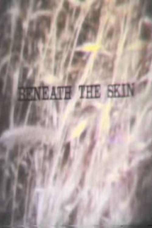 Beneath the Skin