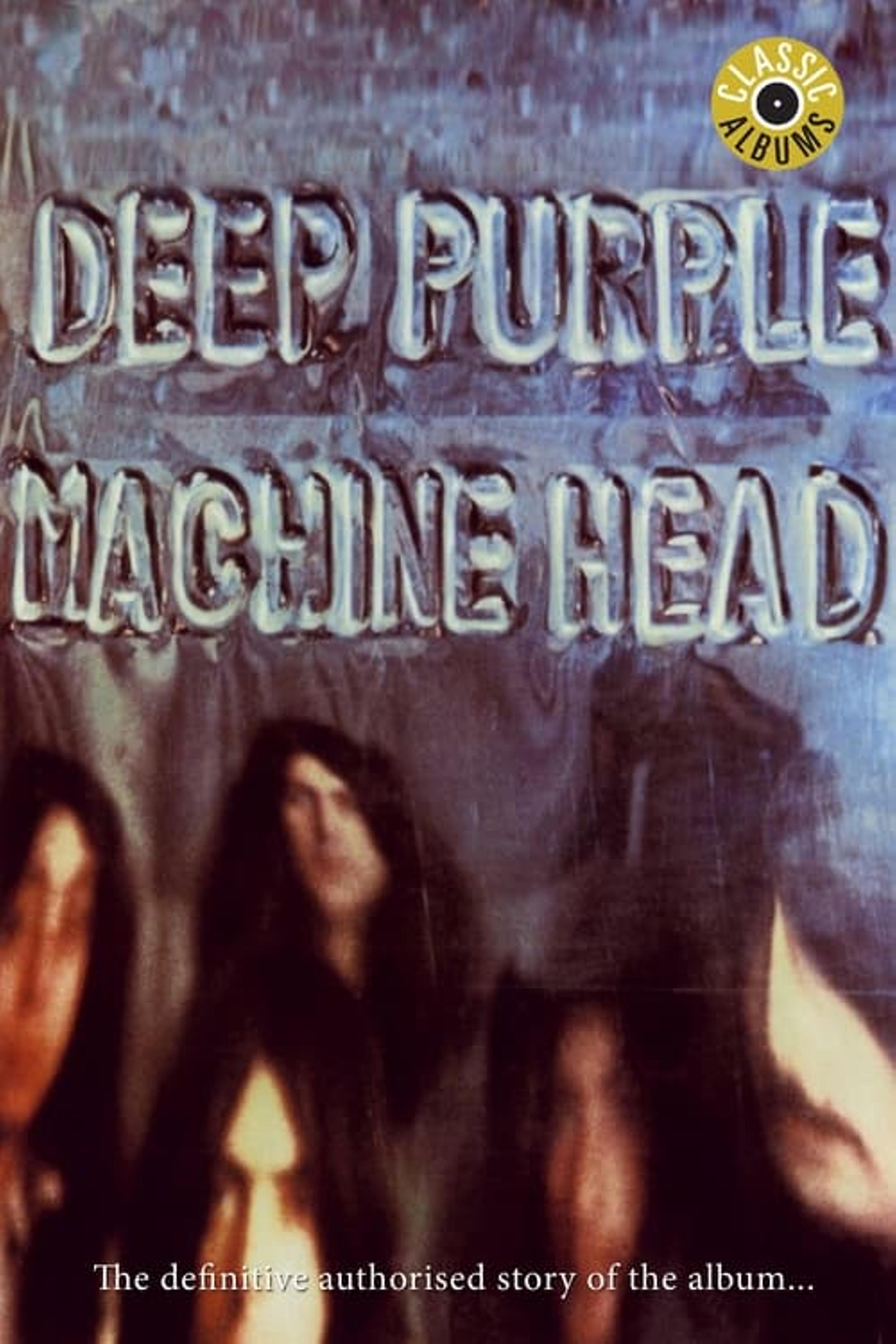 Classic Albums: Deep Purple - Machine Head