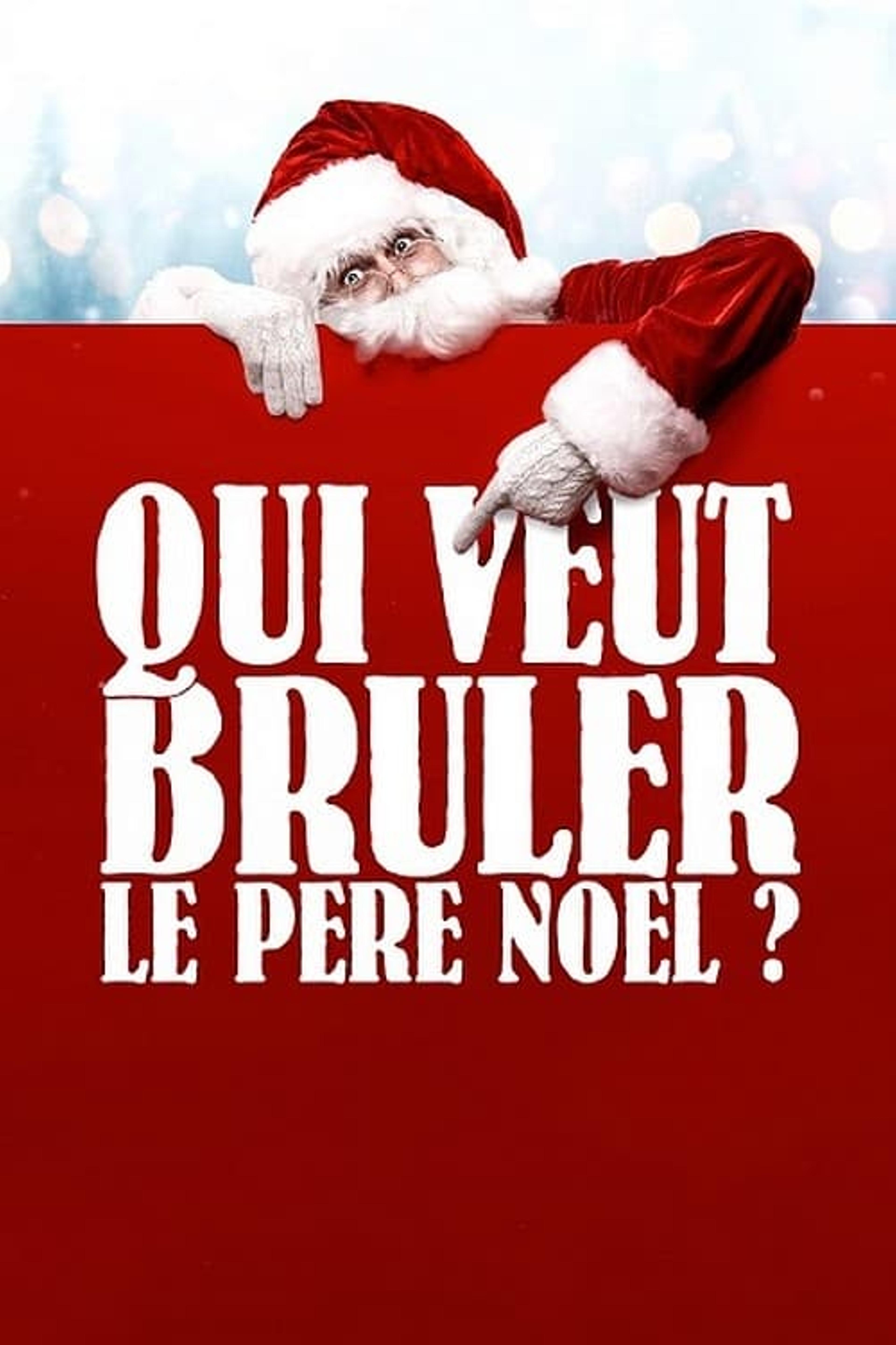 Qui veut brûler le Père Noël ?