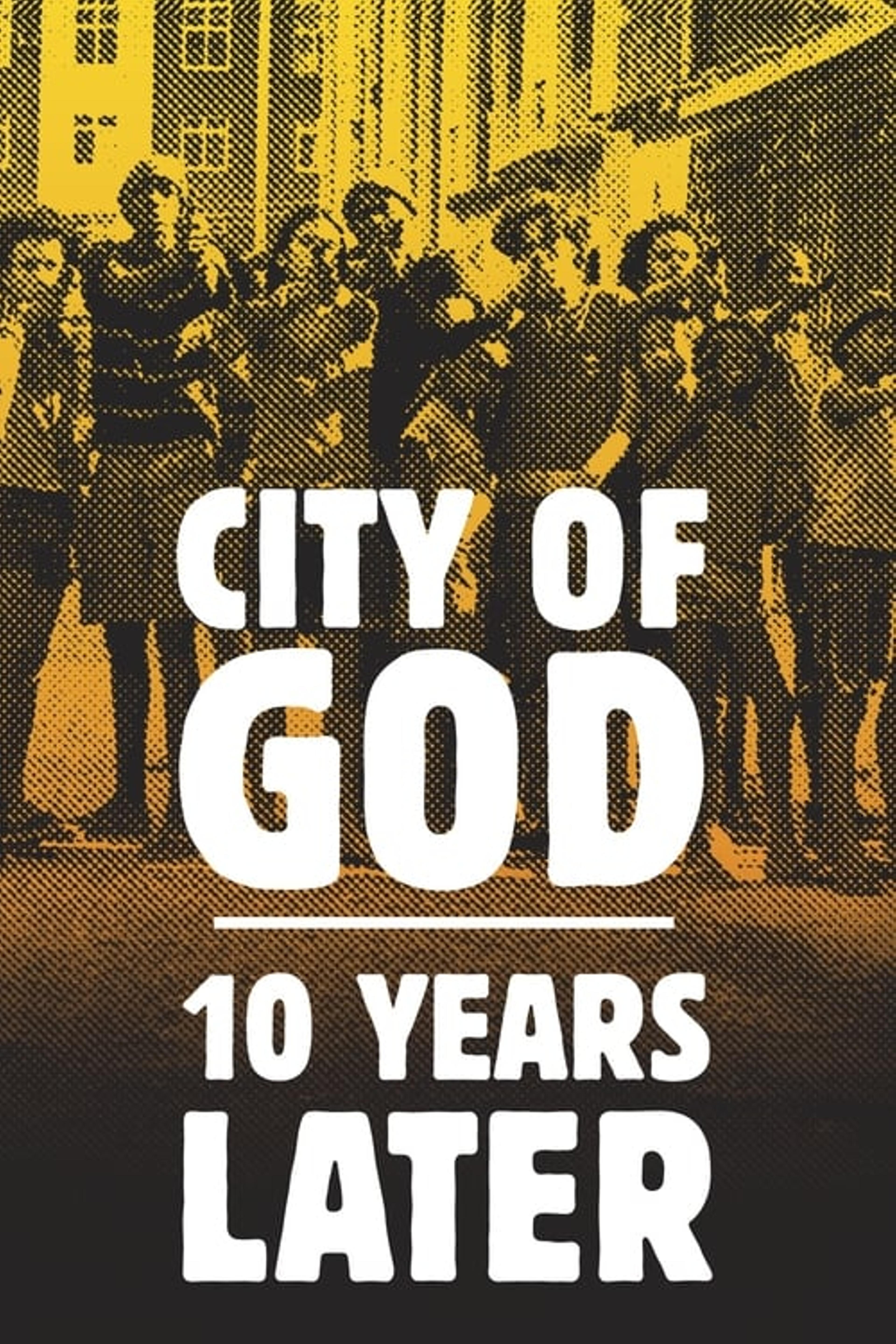 City of God: 10 Years Later