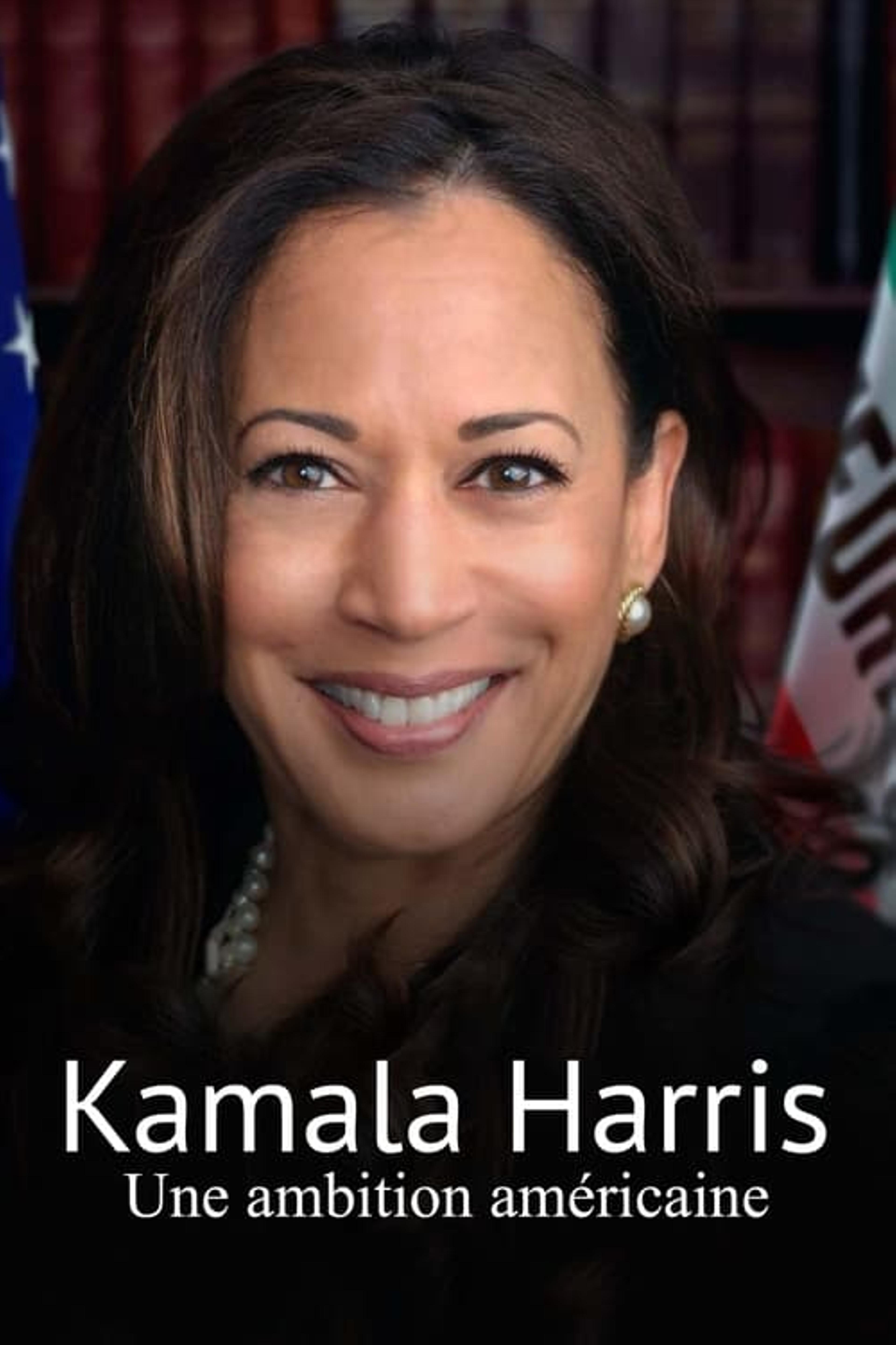 Kamala Harris, an American ambition