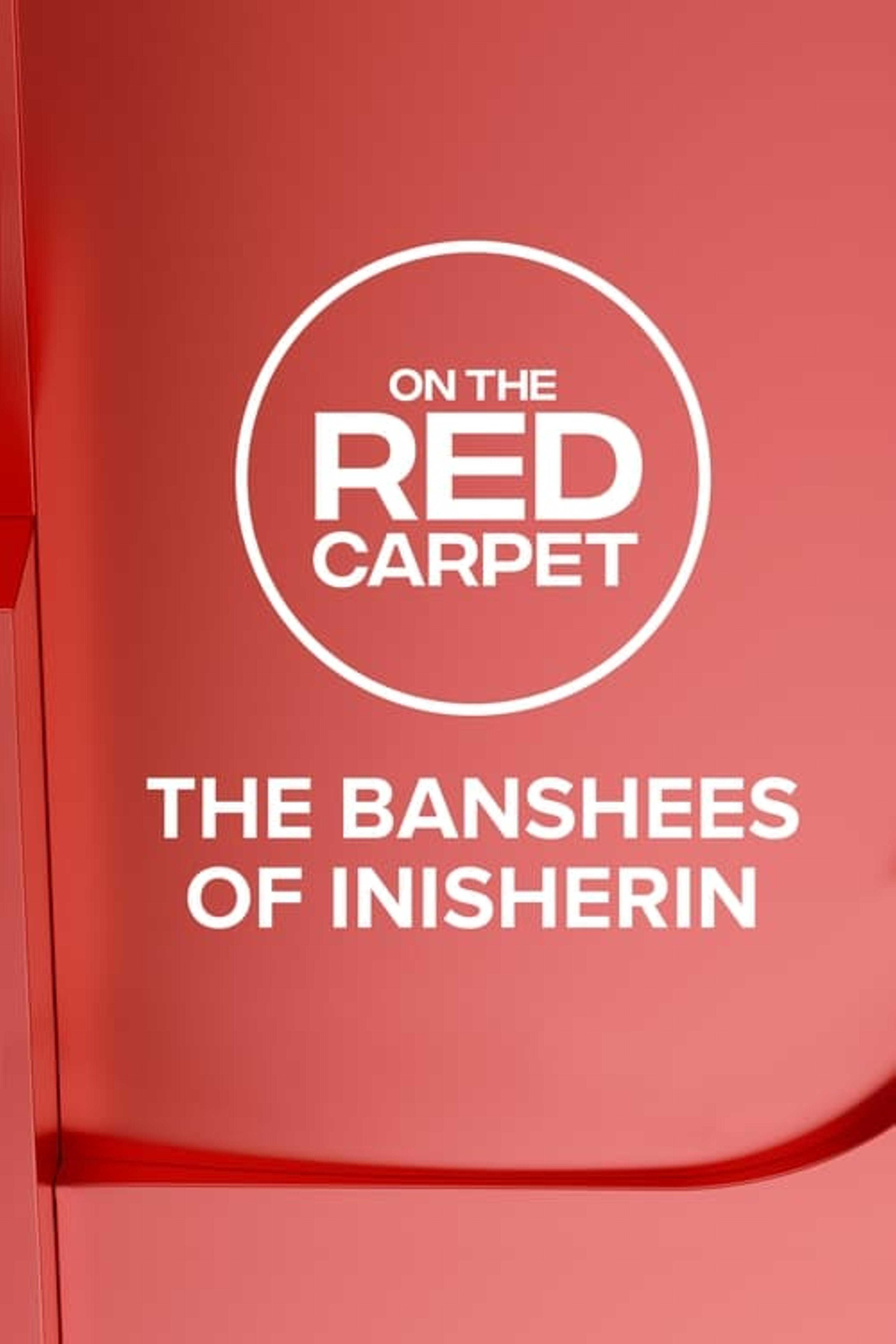 On the Red Carpet Presents: The Banshees of Inisherin