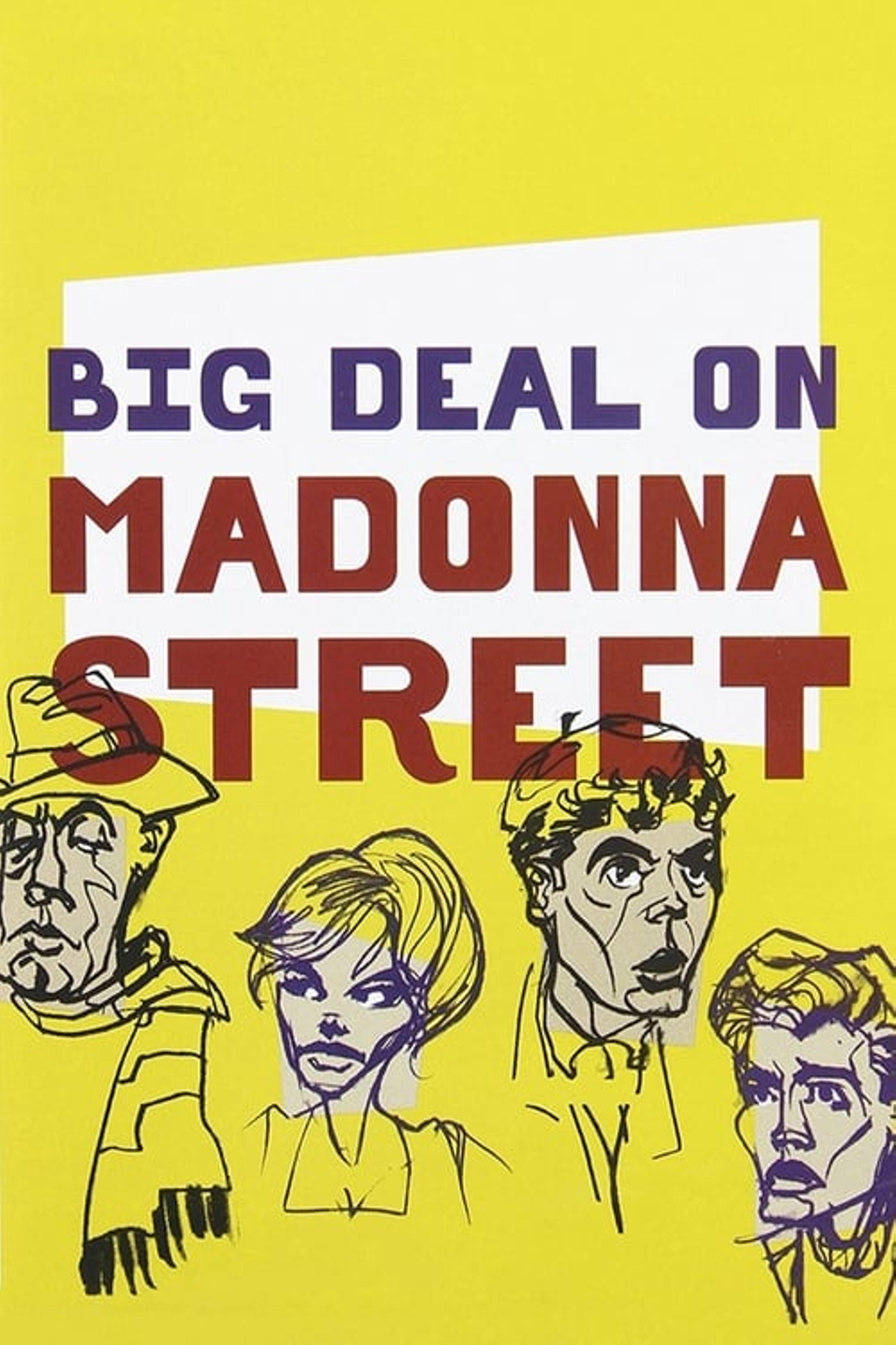 Big Deal on Madonna Street