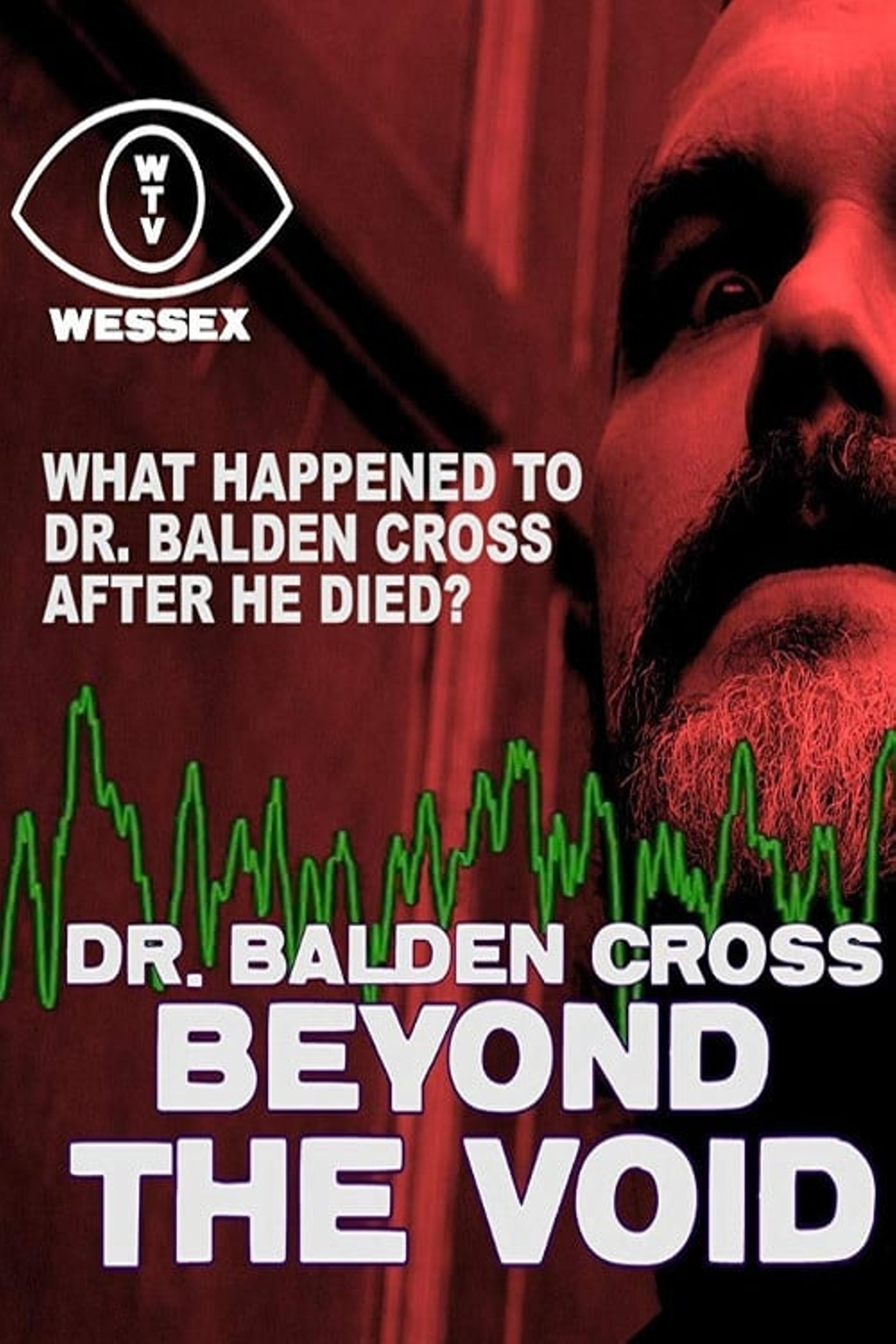 Dr. Balden Cross: Beyond The Void