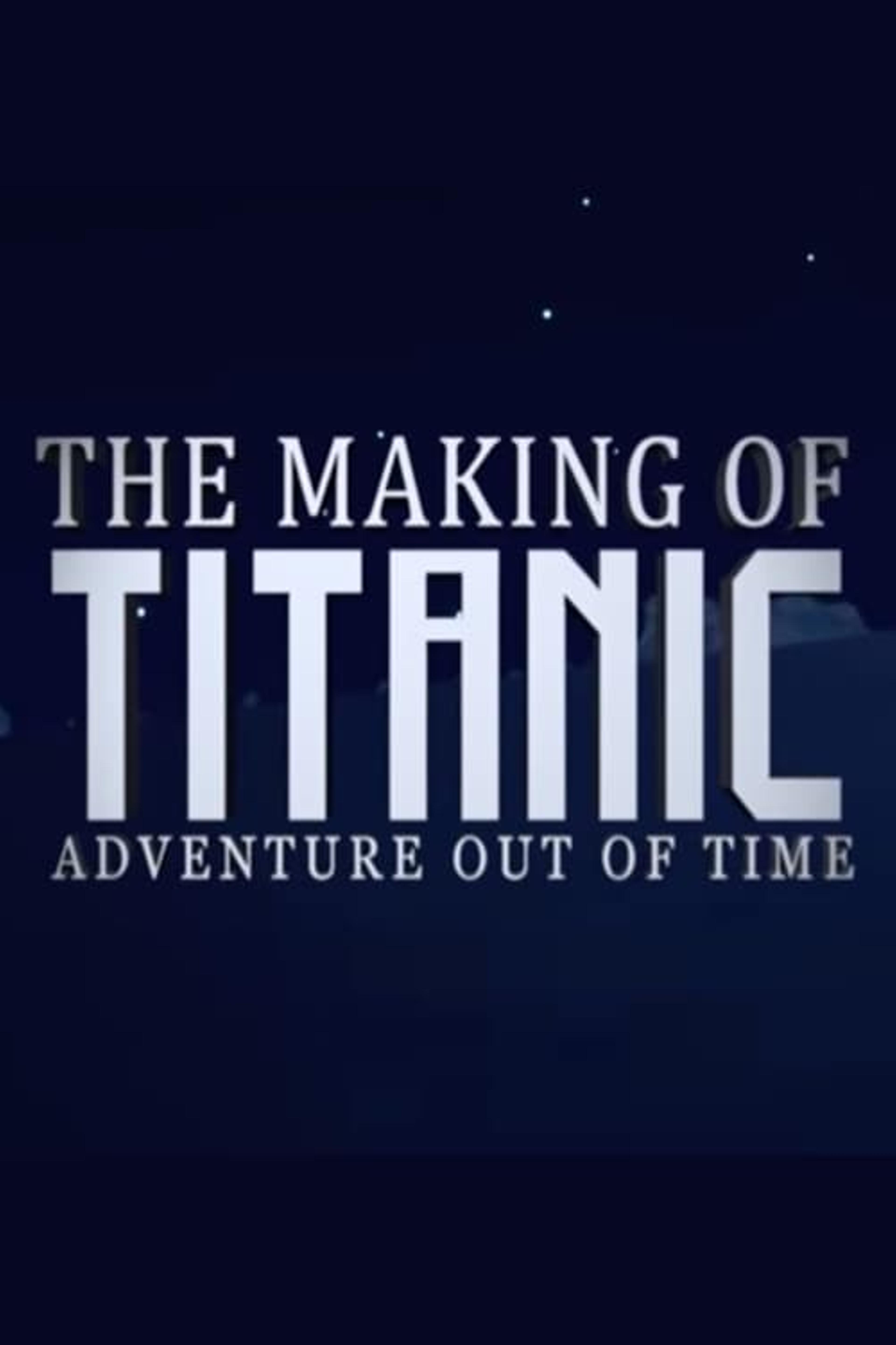 The Making of Titanic Adventure Out of Time