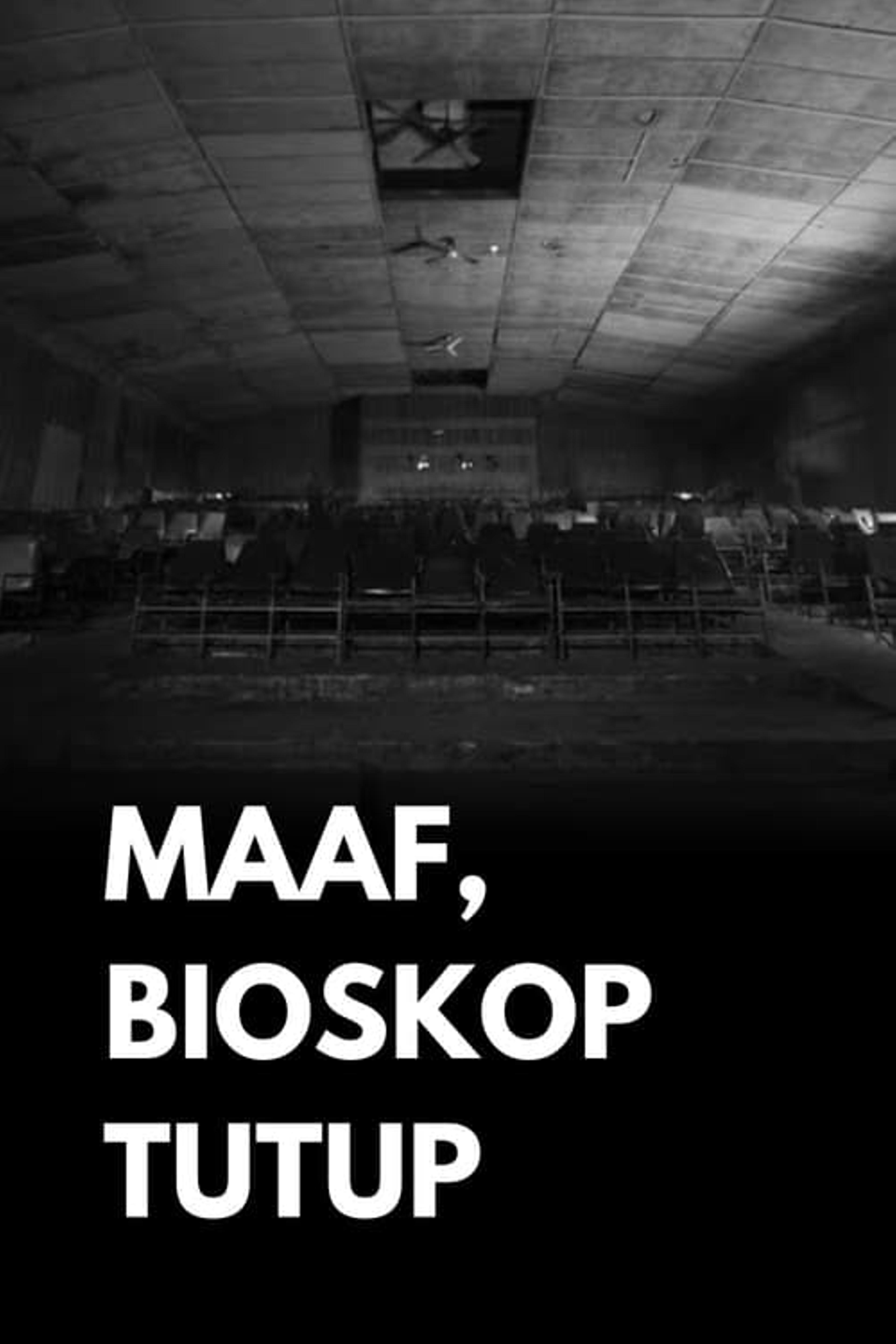 Maaf, Bioskop Tutup