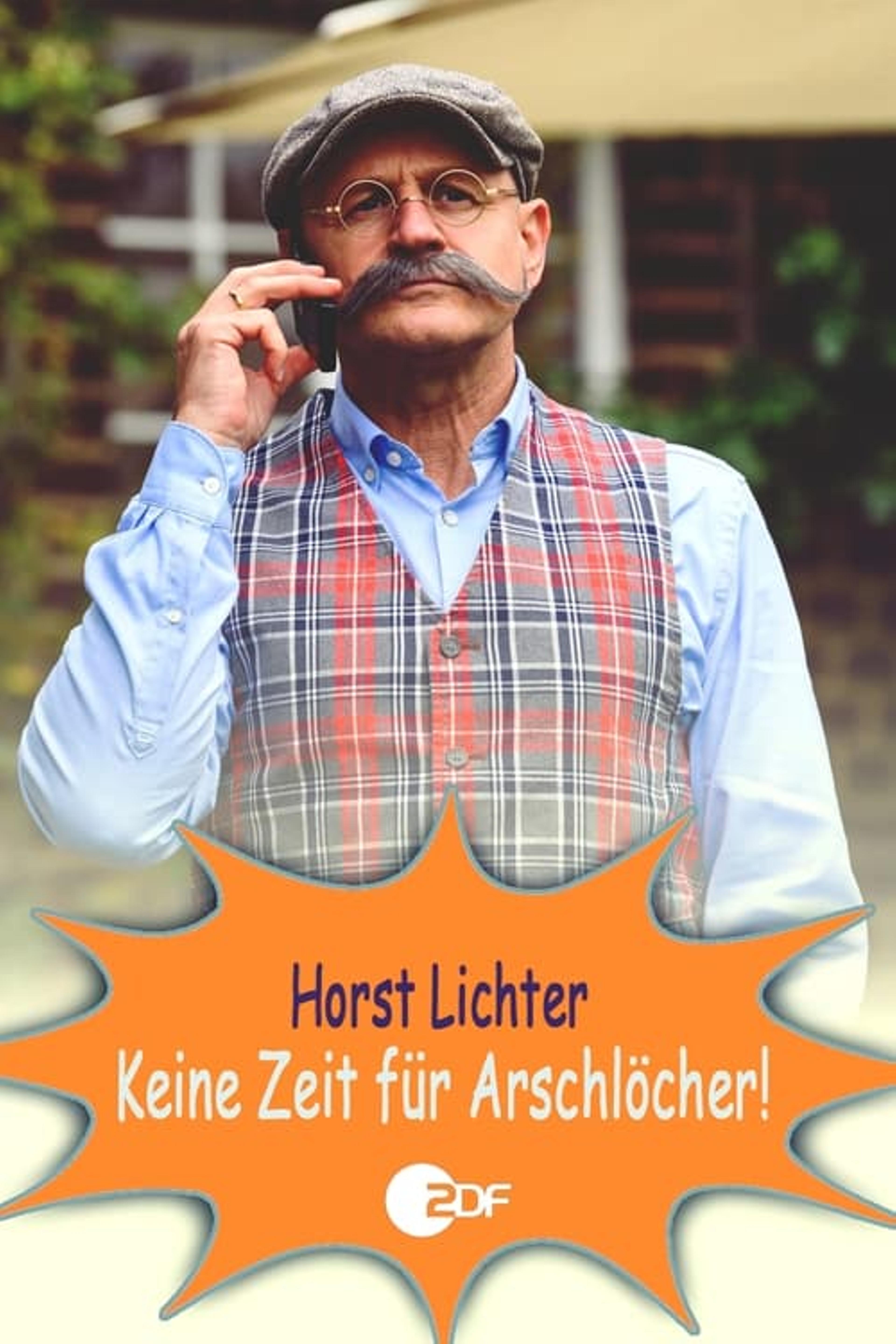 Horst Lichter - Keine Zeit für Arschlöcher