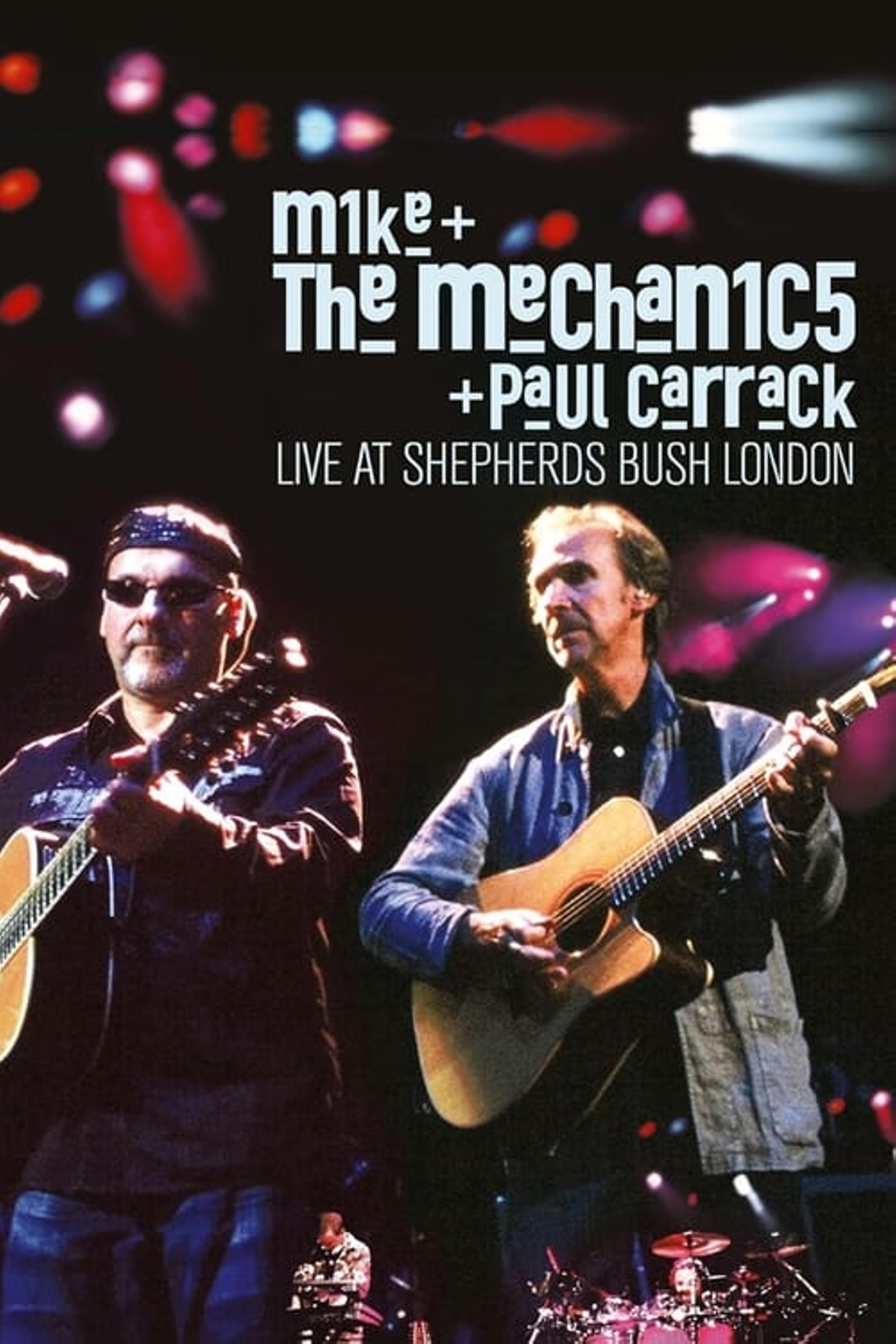 Mike + the Mechanics + Paul Carrack: Live at Shepherds Bush London