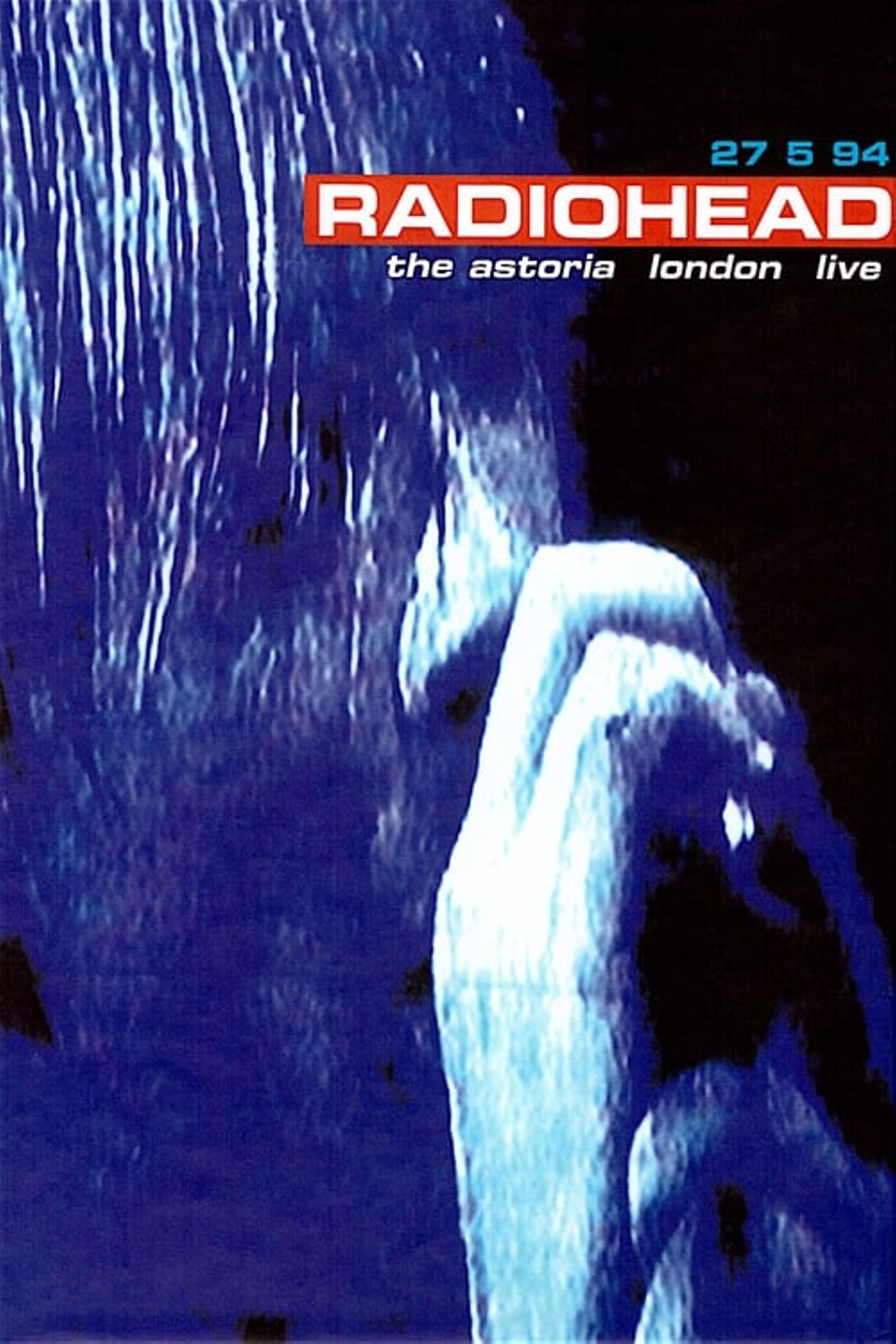 Radiohead | The Astoria, London Live