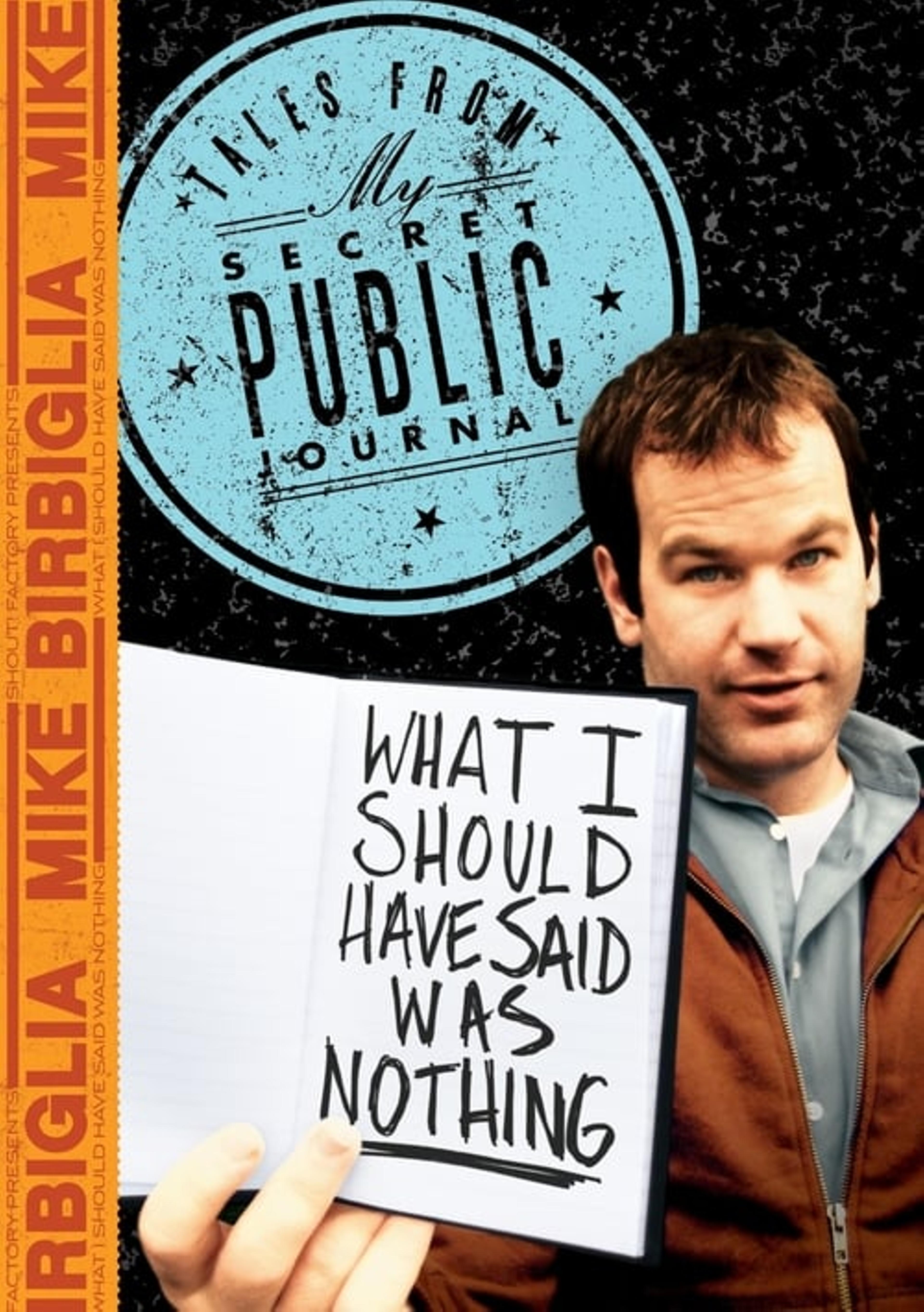 Mike Birbiglia: What I Should Have Said Was Nothing