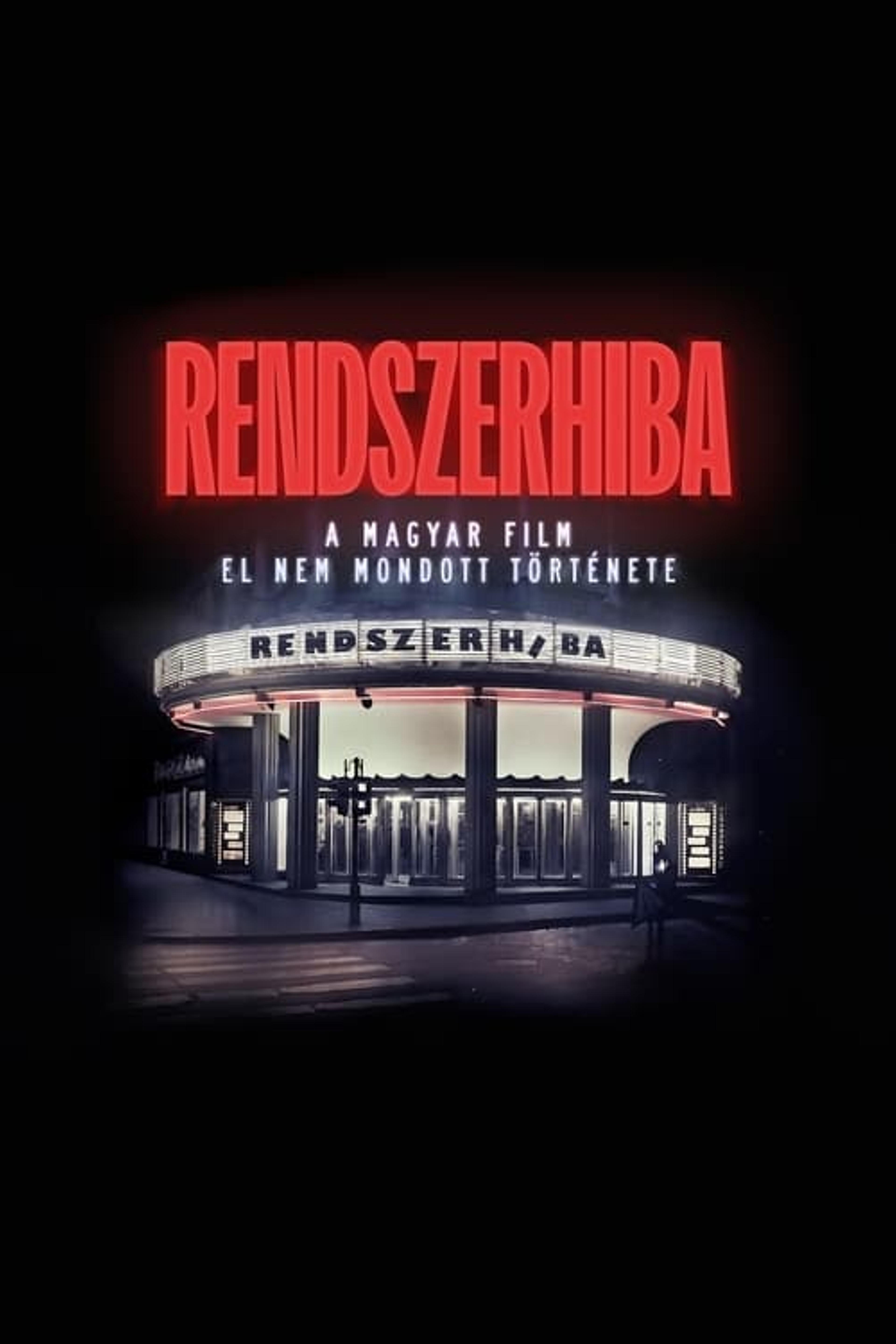 Rendszerhiba - A magyar film el nem mondott története