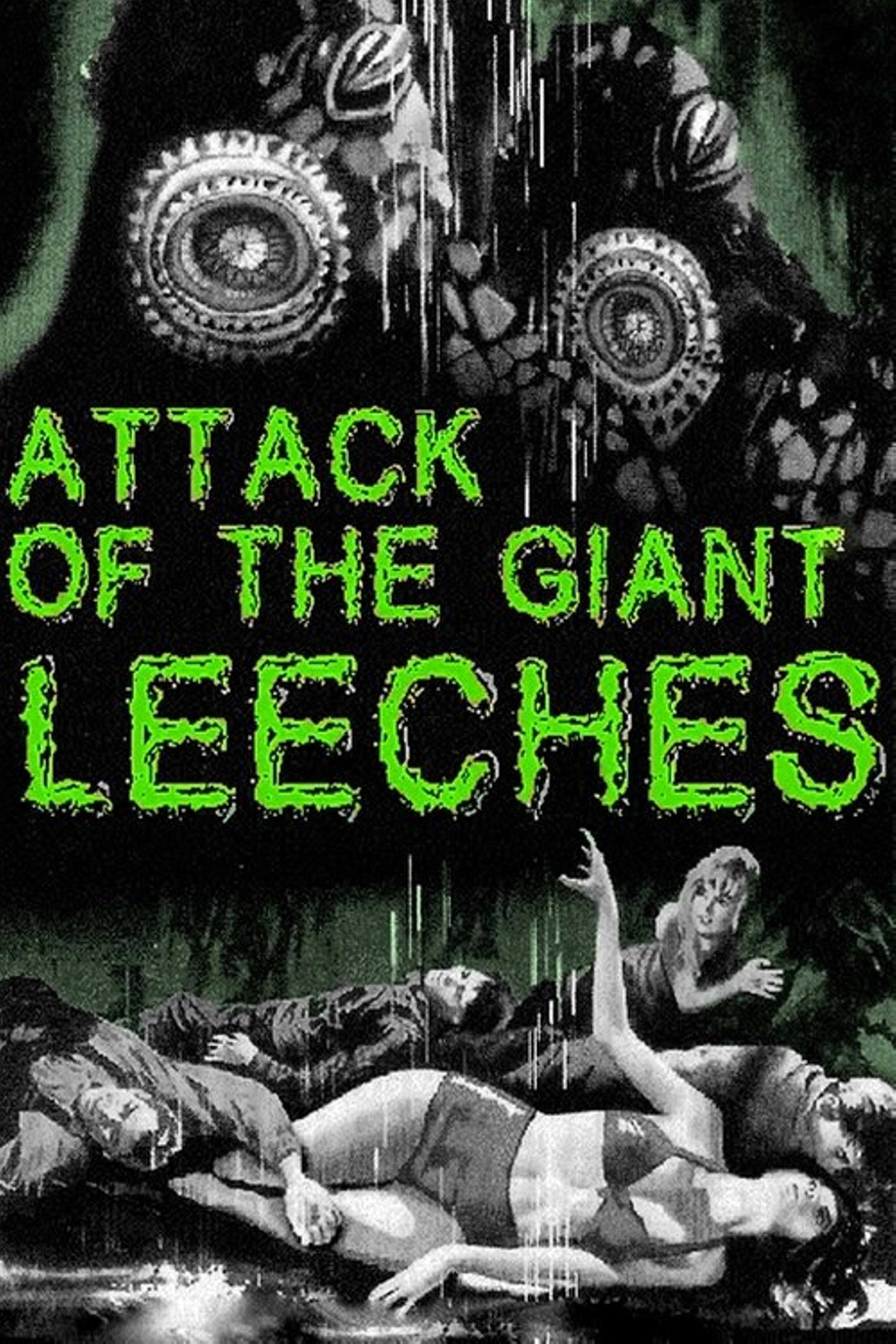 Attack of the Giant Leeches