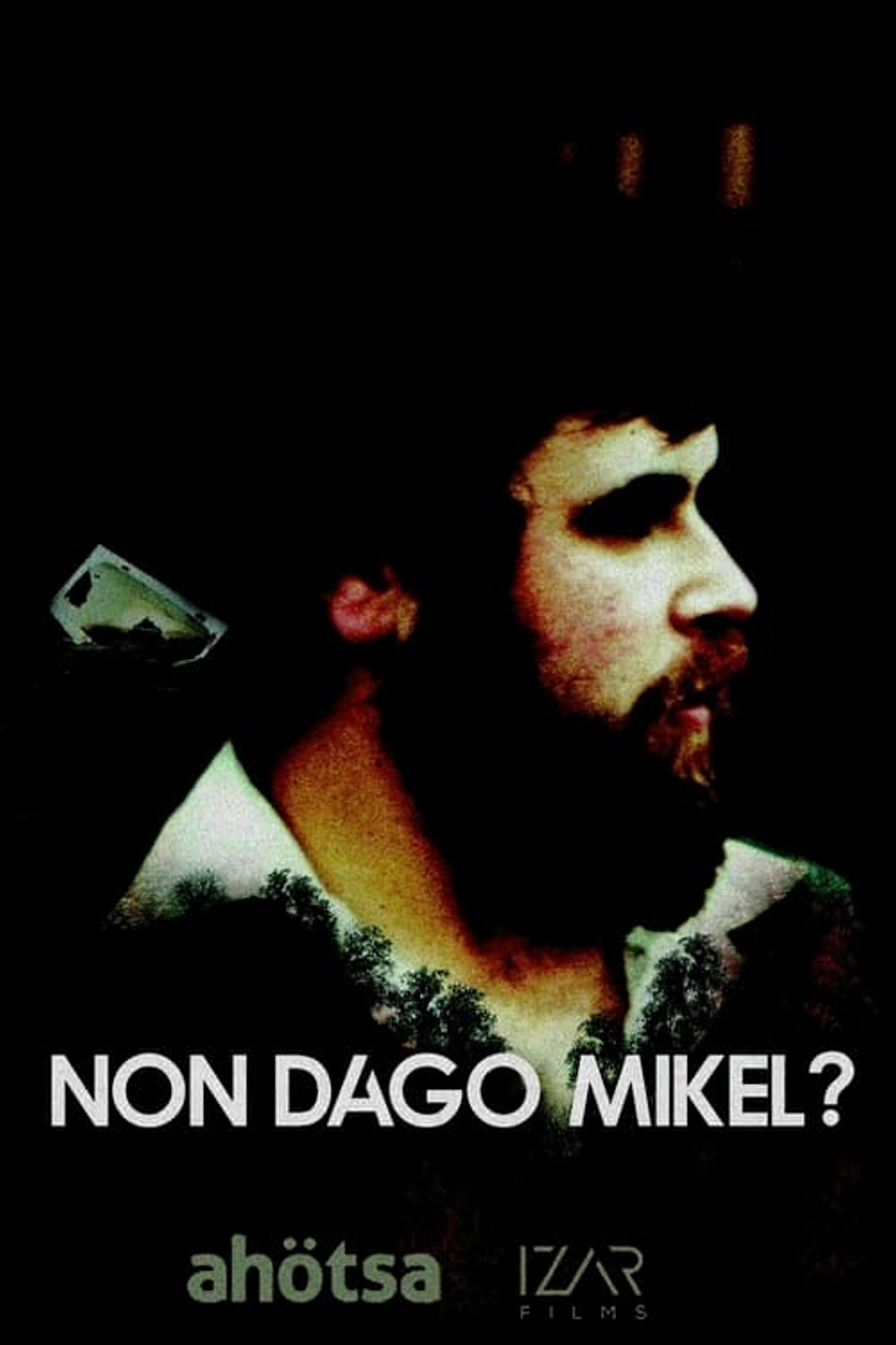 Non dago Mikel?