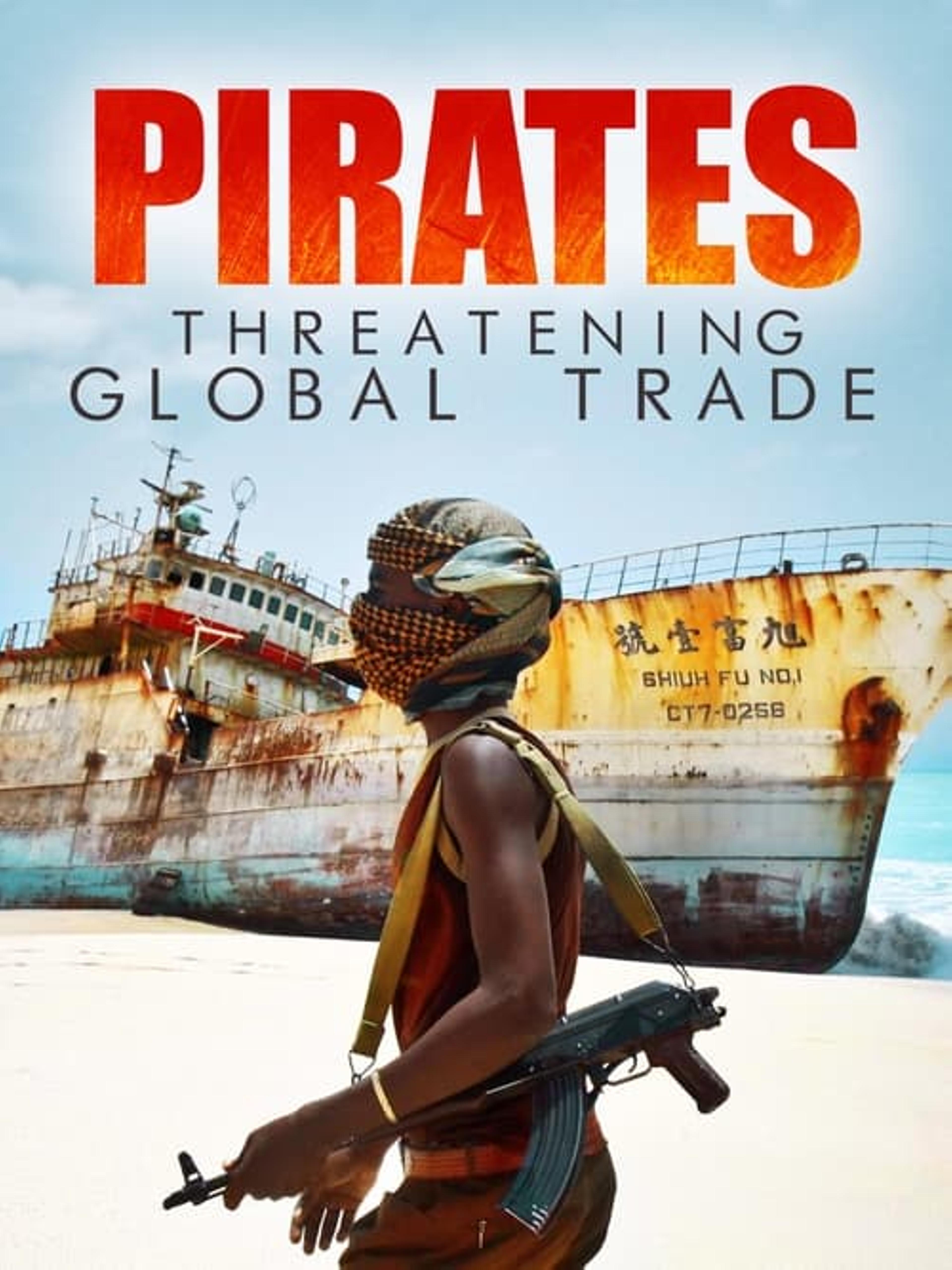 Pirates : menaces sur le commerce mondial