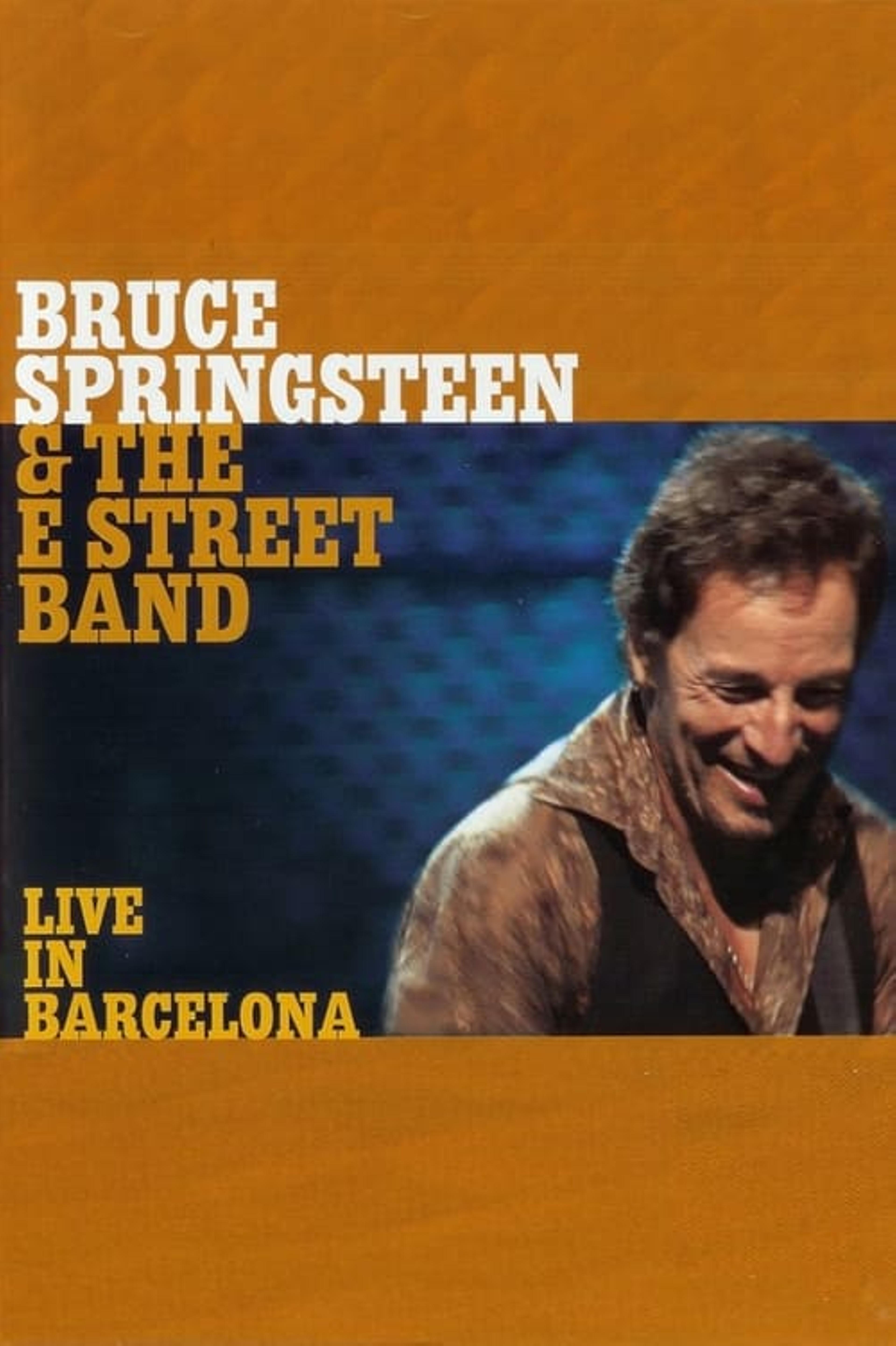 Bruce Springsteen & the E Street Band - Live in Barcelona