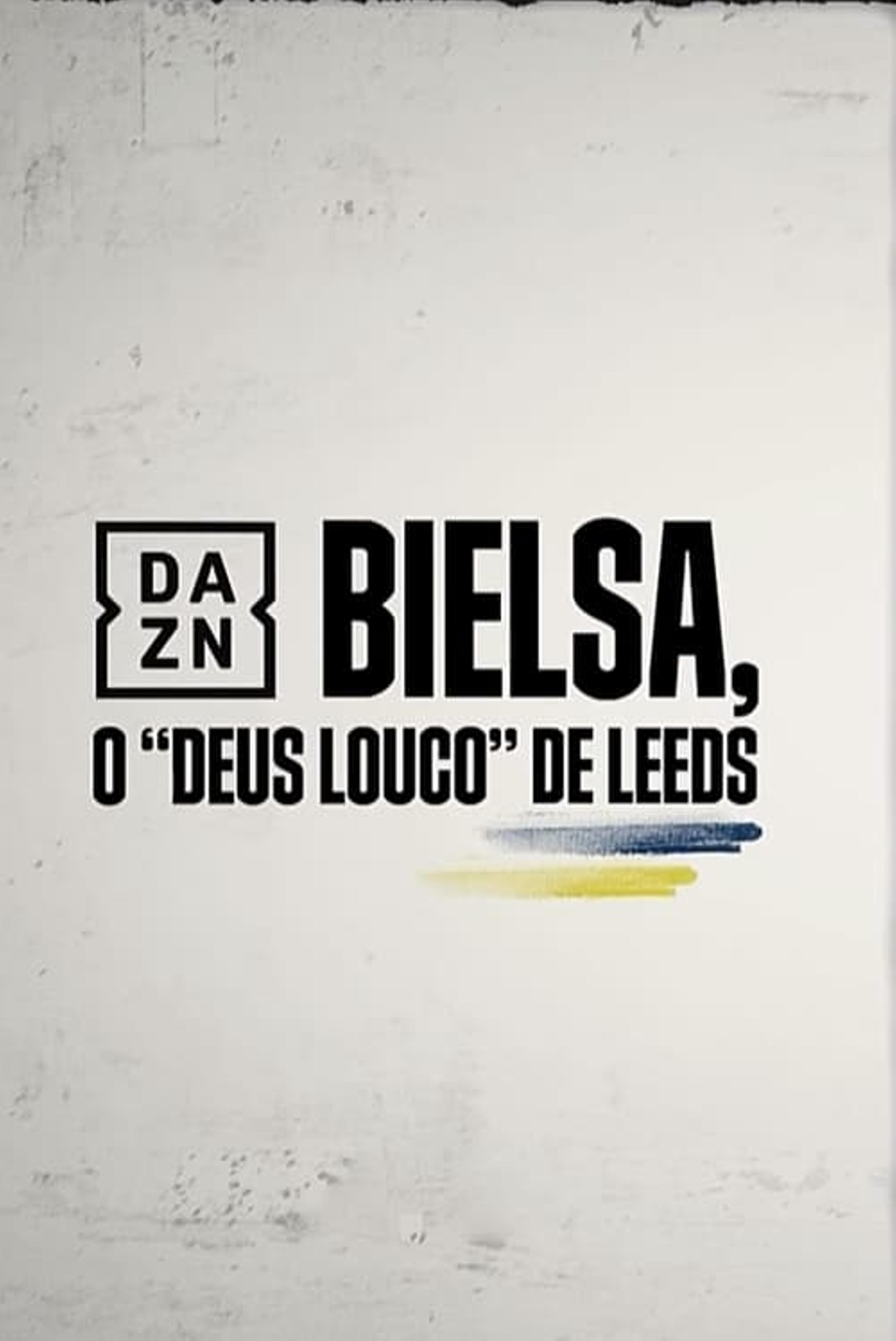 Bielsa -  O Deus Louco do Leeds