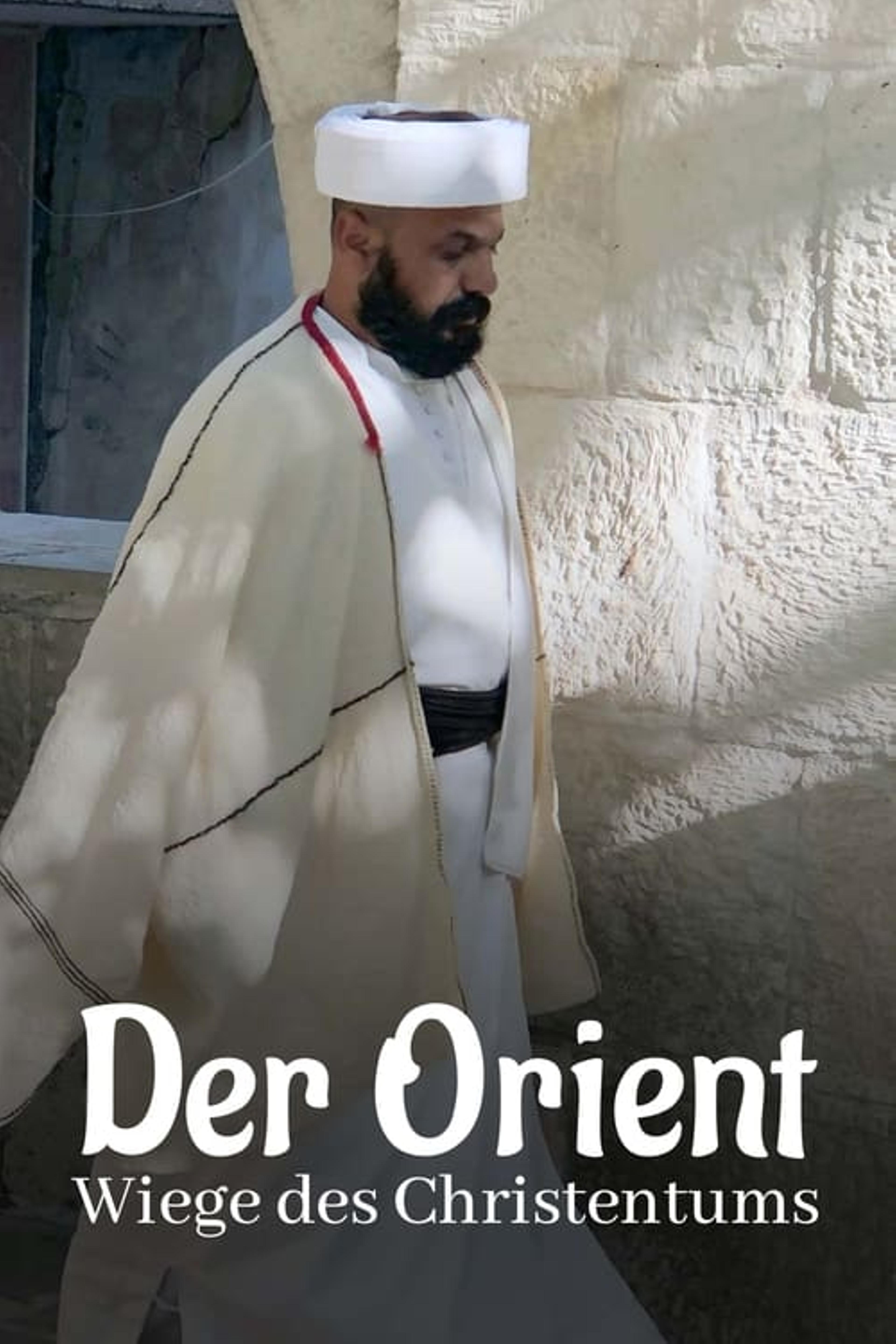 Der Orient - Wiege des Christentums