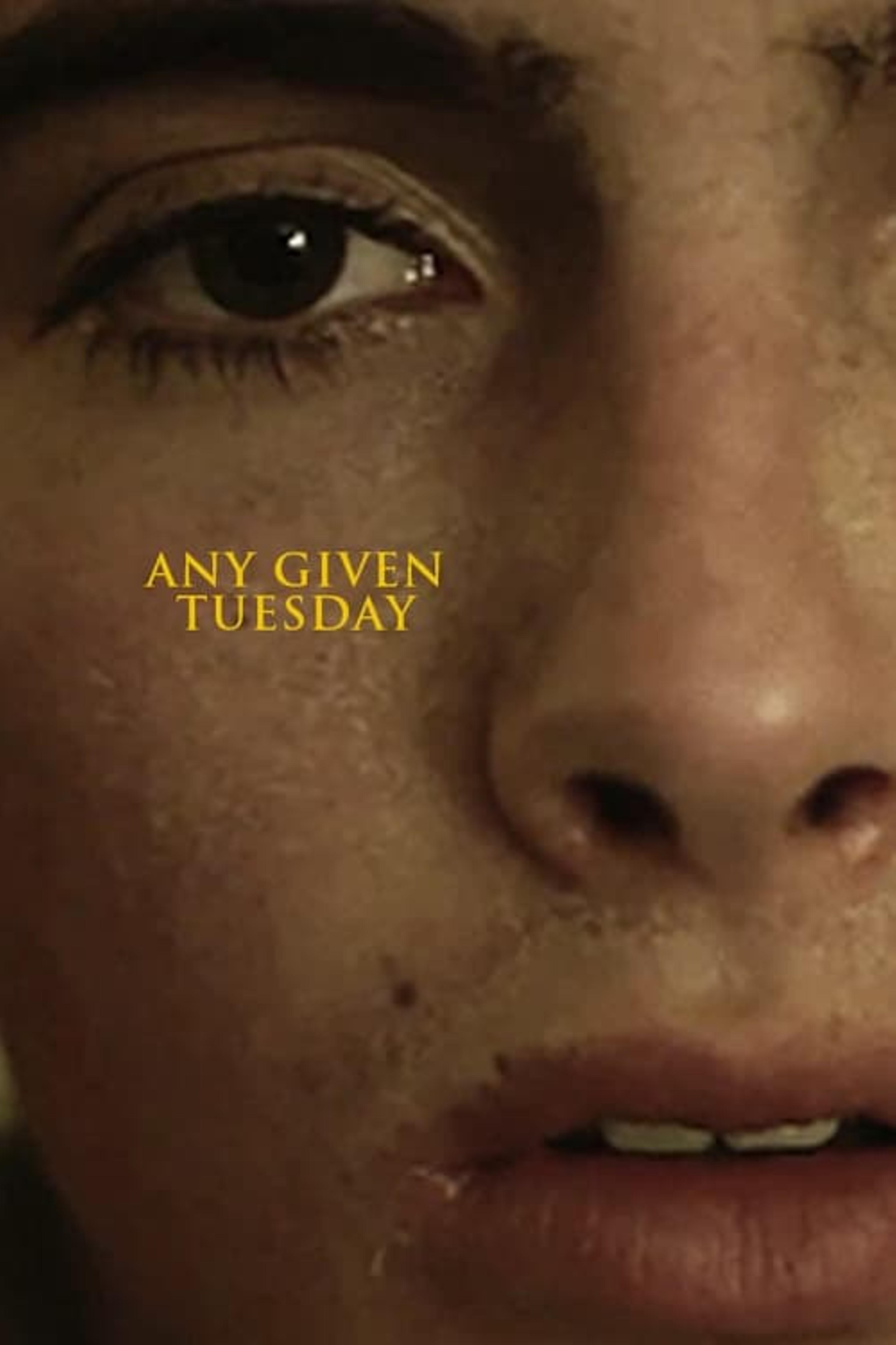 Any Given Tuesday