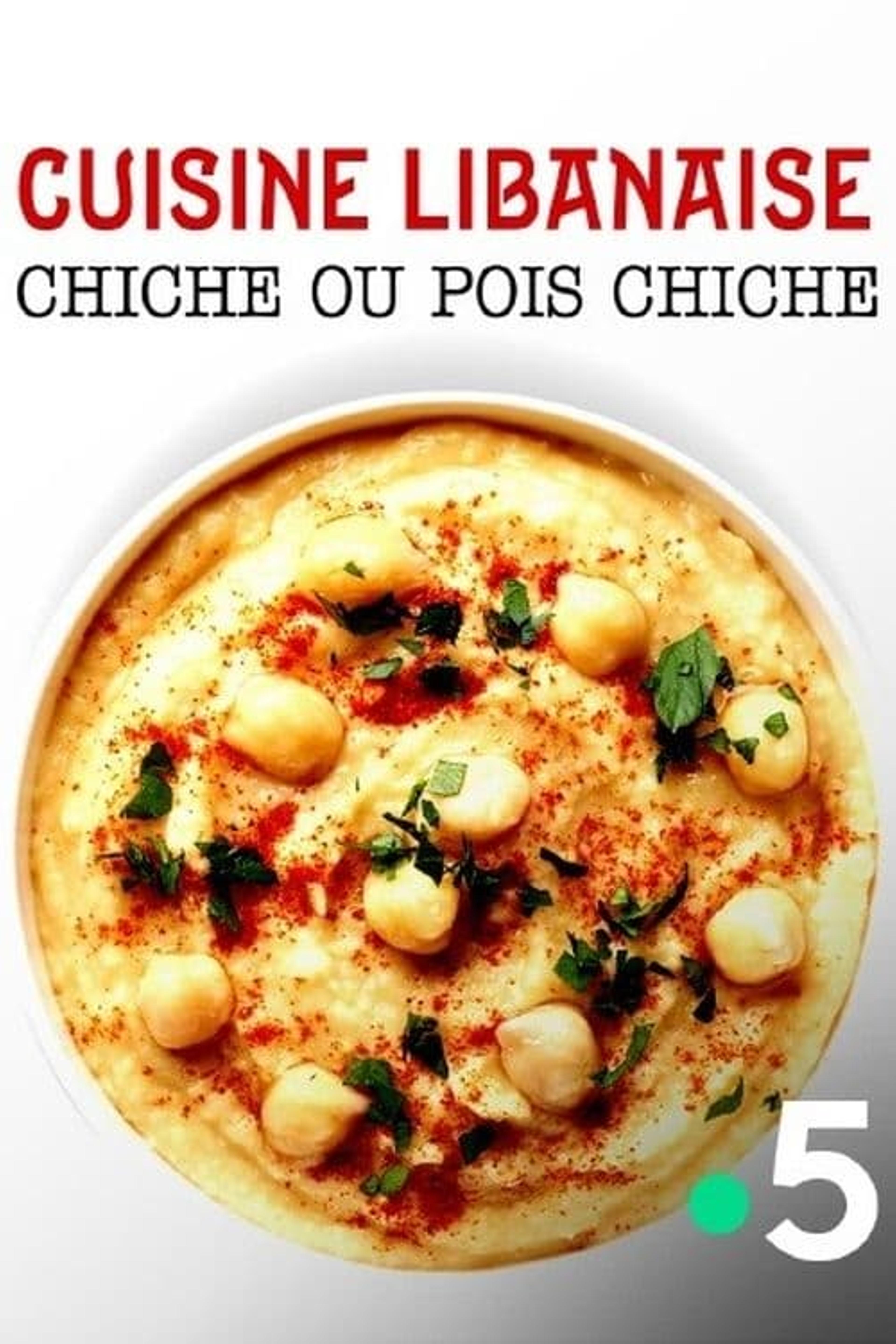 Cuisine libanaise : Chiche ou pois chiche ?