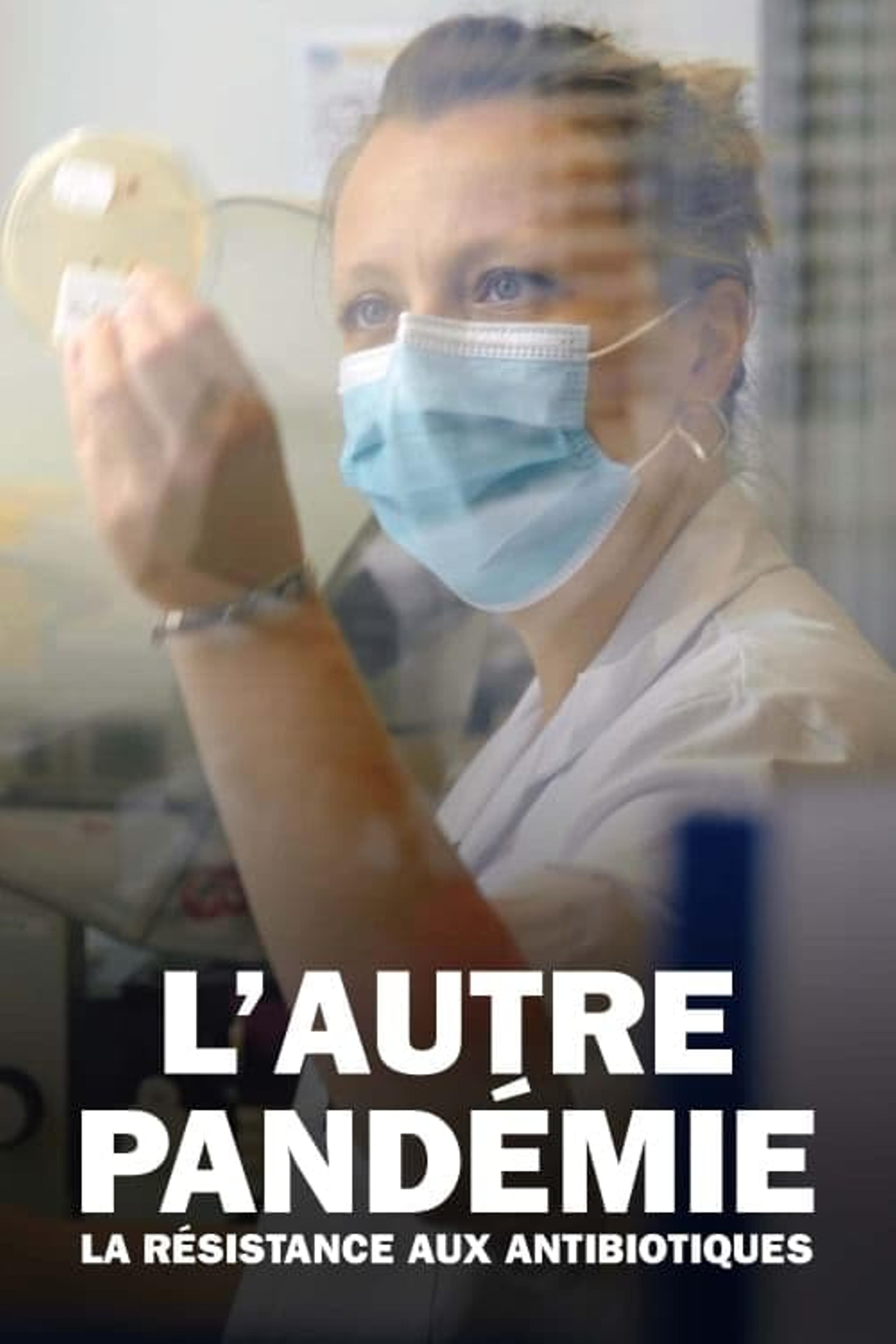 L'Autre Pandémie : La Résistance aux antibiotiques