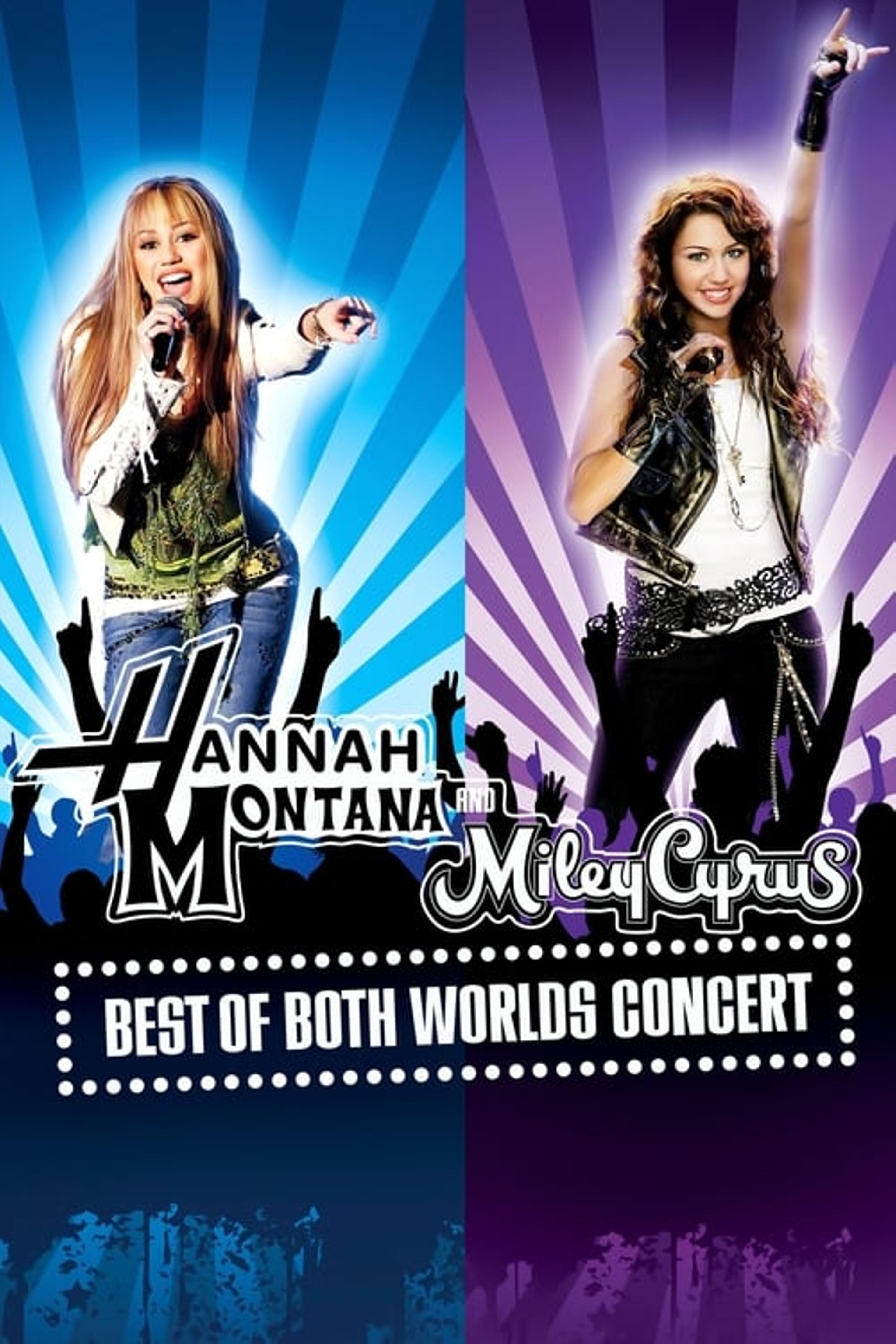 Hannah Montana & Miley Cyrus: Best of Both Worlds Concert