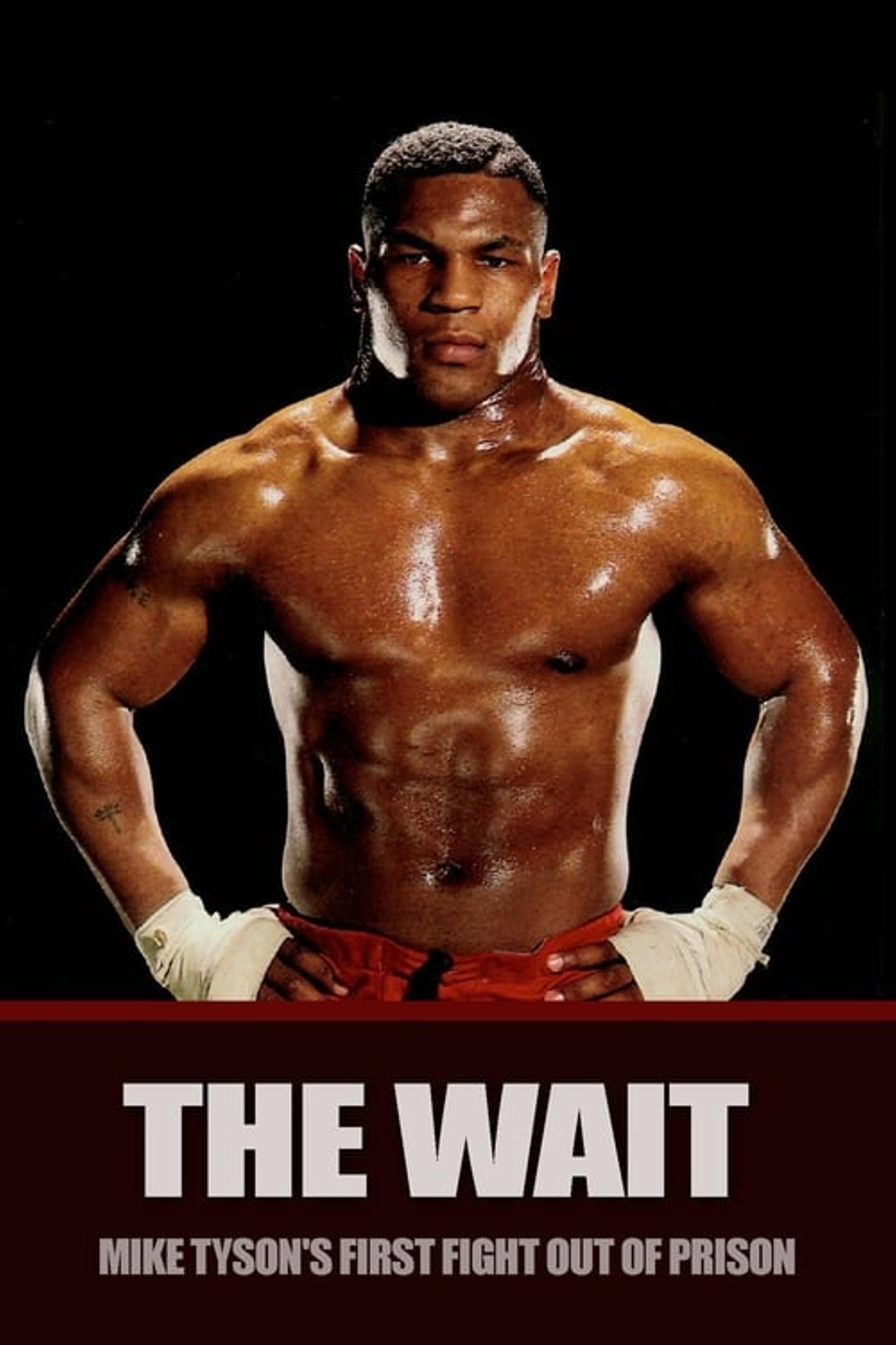 The Wait: Mike Tyson's First Fight Out of Prison