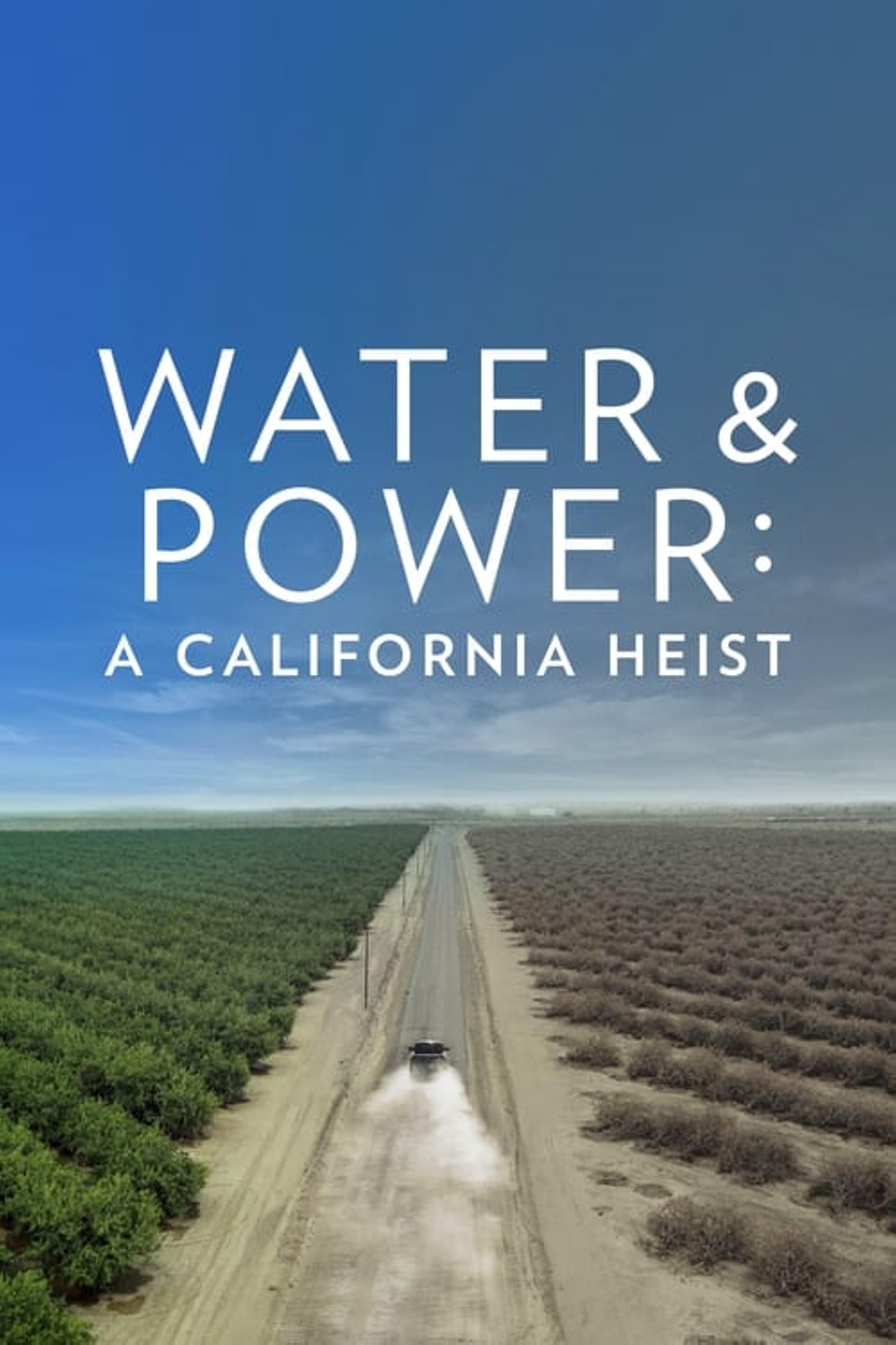 Water & Power: A California Heist