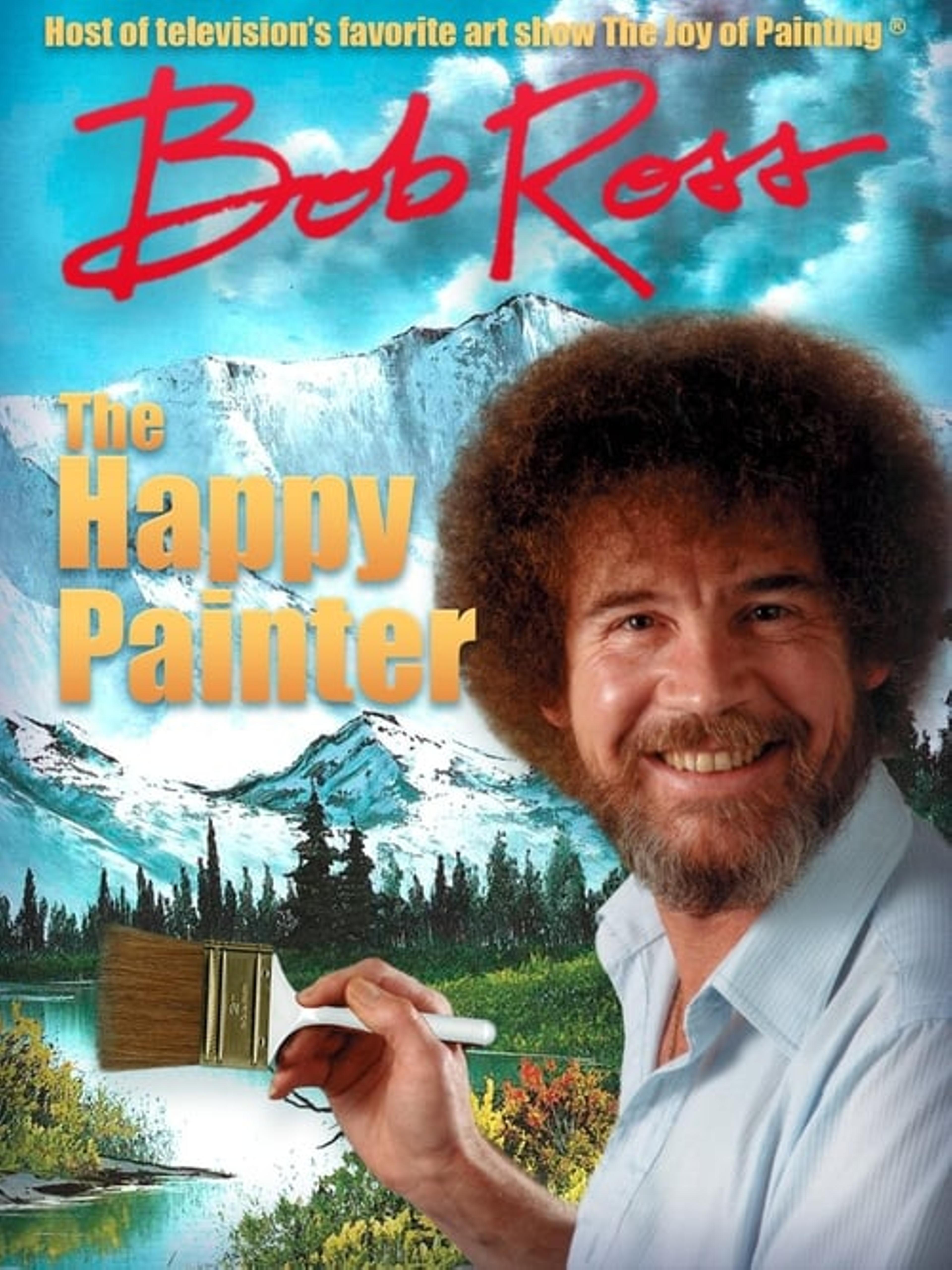 Bob Ross: The Happy Painter