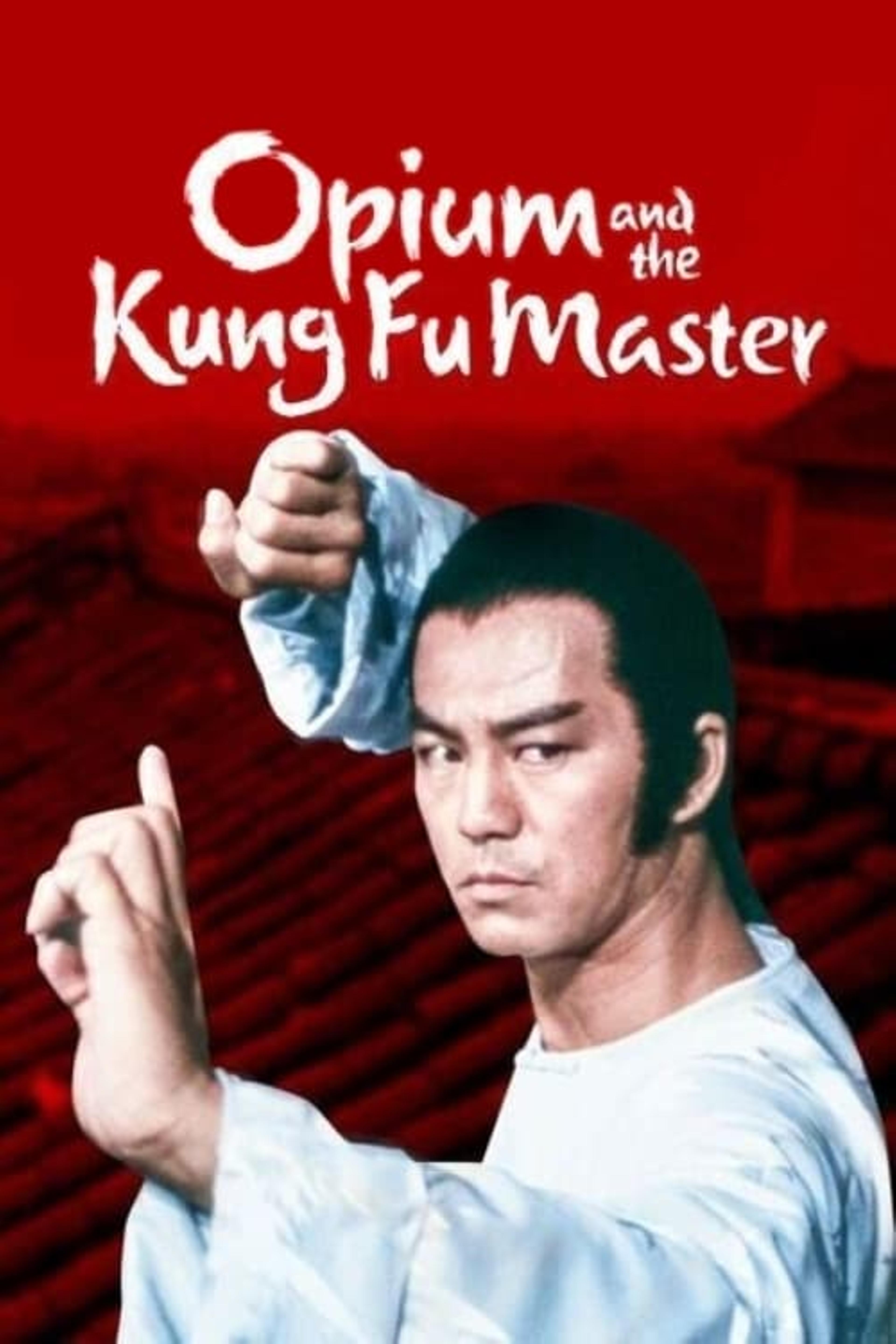 Opium And The Kung Fu Master